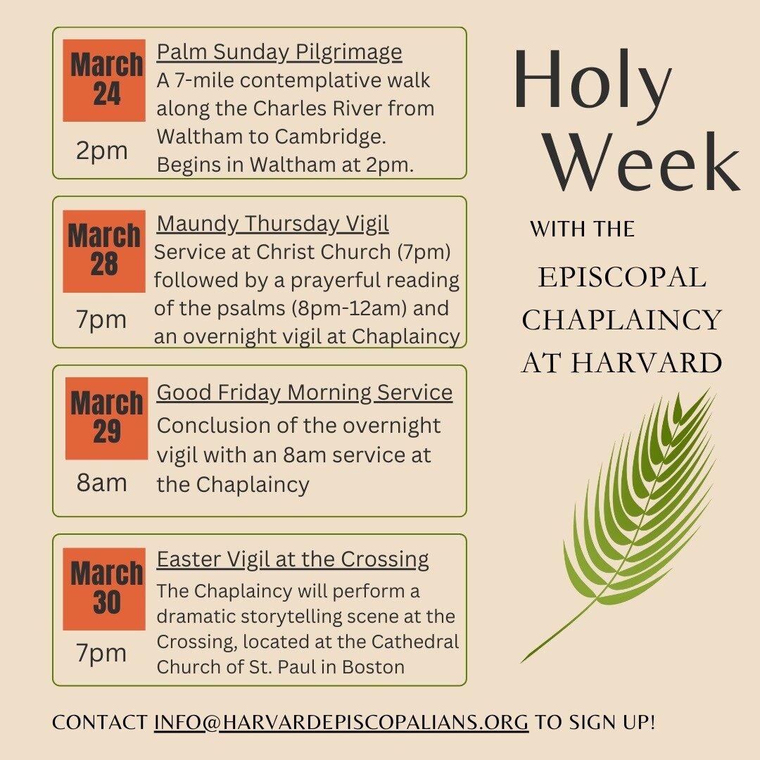 The Episcopal Chaplaincy at Harvard has a variety of meaningful programs planned for this year's Holy Week! We are looking forward to being with you in communion and prayer this Easter Season.

See links in bio for more details!

#easter #holyweek #c