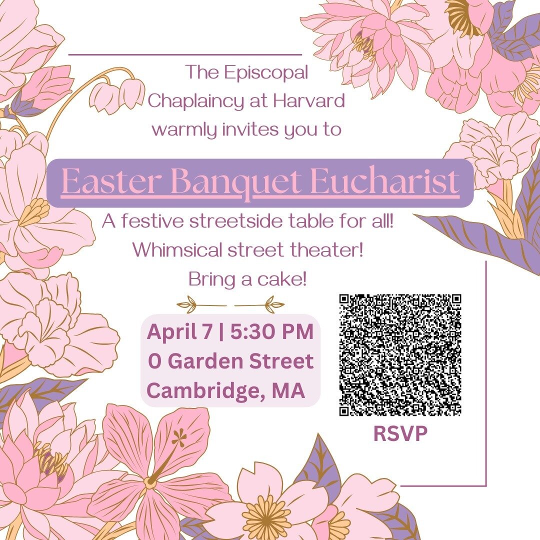 We invite you to our Easter Banquet Eucharist this Sunday at 5:30. A festive table for all with whimsical street theater!

RSVP using the QR code or via link in bio. We look forward to celebrating with you.

#harvard #chaplaincy #episcopal #easter