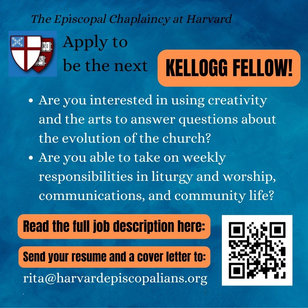 We're hiring! You are invited to apply for the Kellogg Fellowship! Please visit the link in our bio for more information! Send your resume and a cover letter to rita@harvardepiscopalians.org.

#harvard #chaplaincy #episcopal