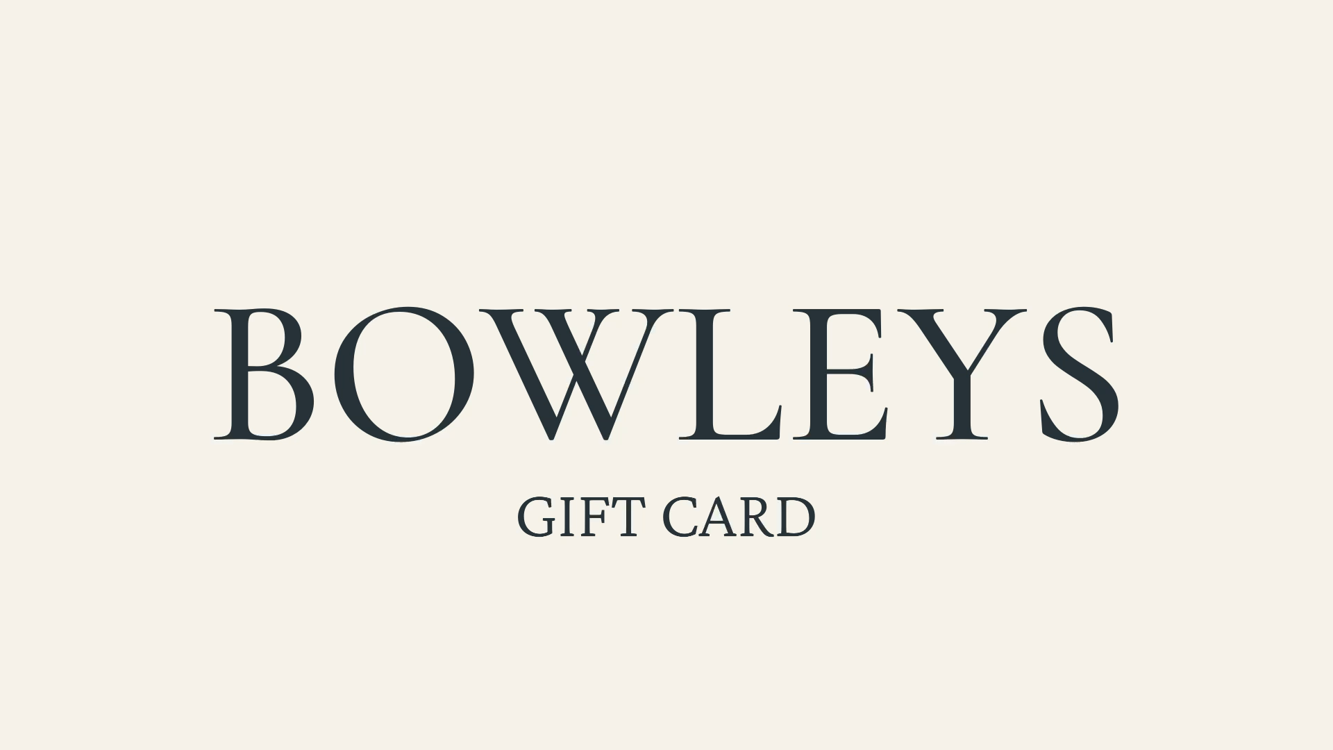 Bowleys Gift Card