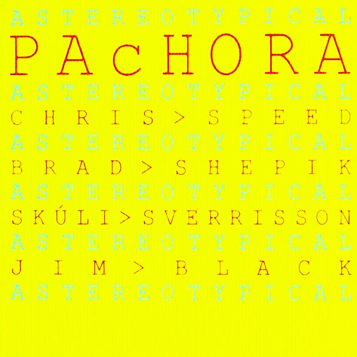 Pachora - 'Astereotypical' (2003, reissued 2021)