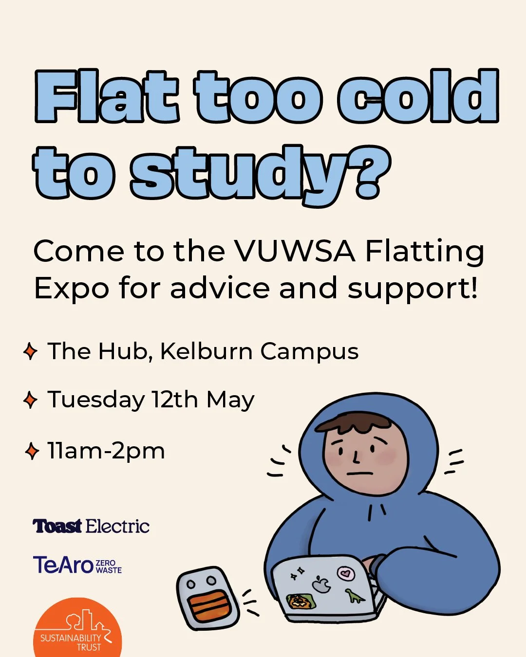 Cold, damp flat? Don't just throw on an Oodie, we can help you fix it!

Join us at the VUWSA Flatting Expo tomorrow for expert advice and resources for getting your flat warm, dry and healthy.

We&rsquo;ve also got @toastelectric offering $100 off yo