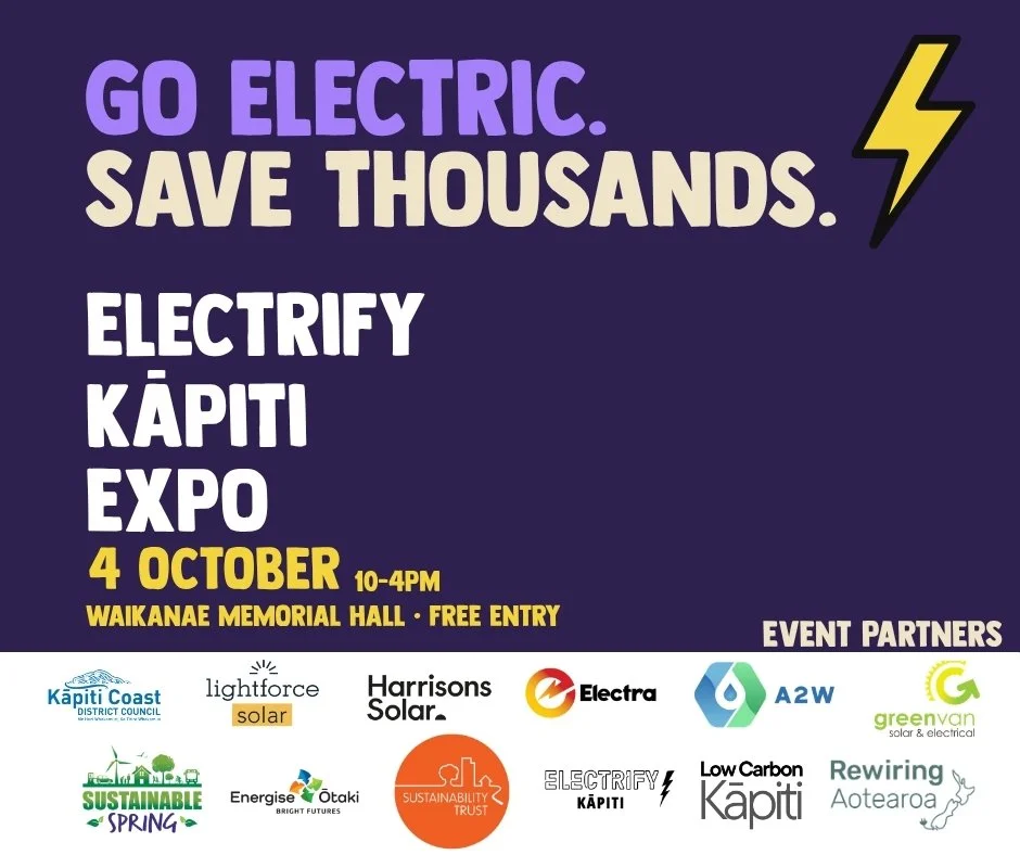 Hei ākuanei Kāpiti!

Join us at the Electrify Kāpiti Expo, Sunday, 4th October at Waikanae Memorial Hall.

We'll be talking about how you can save money and energy by electrifying your home with hot water heat pumps, electric space heating, EV charge