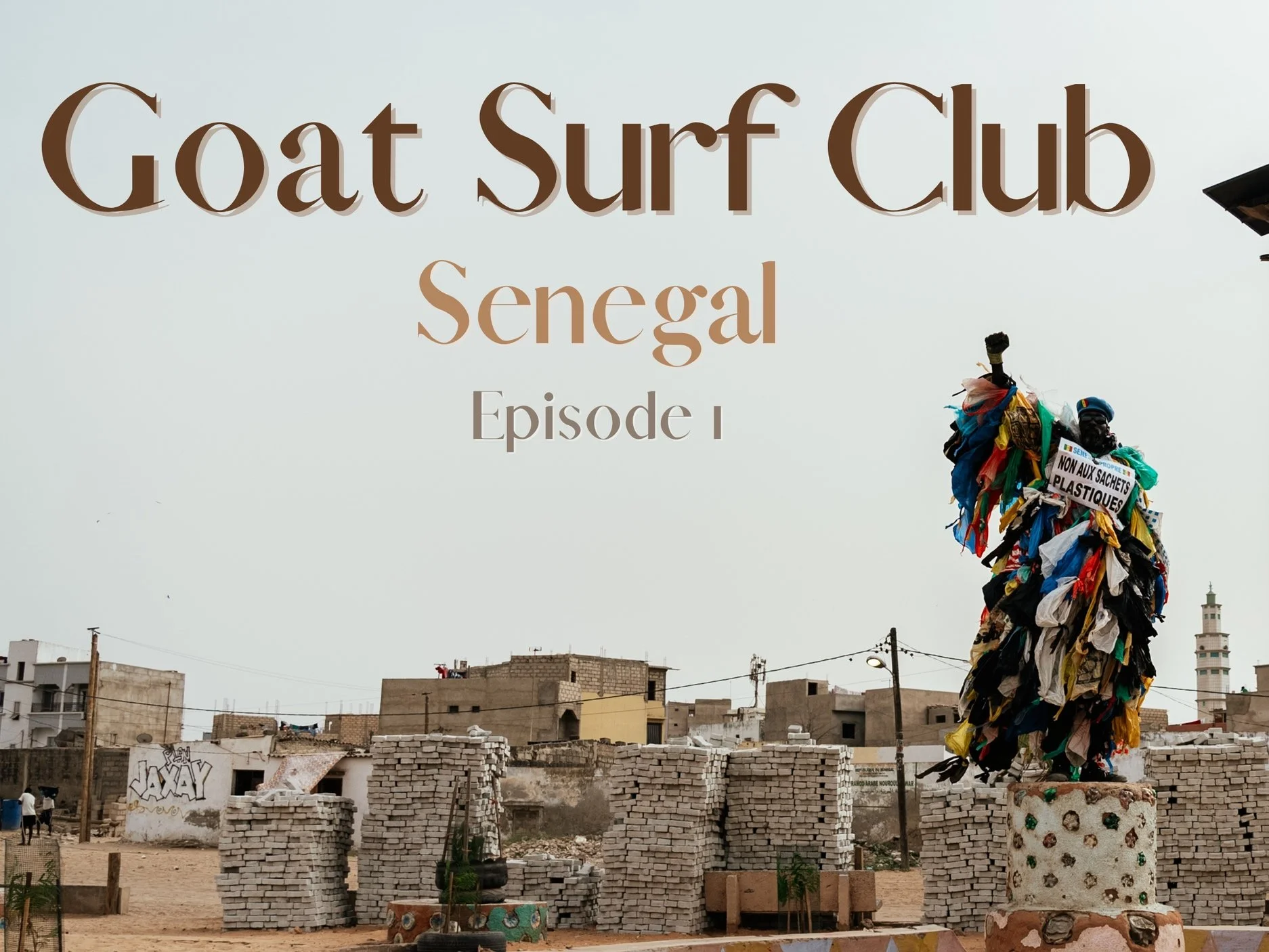 Goat Surf Club in Senegal - Episode 1
