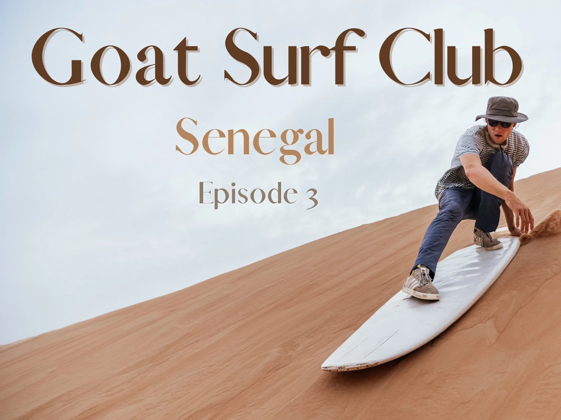 Goat Surf Club in Senegal - Episode 3