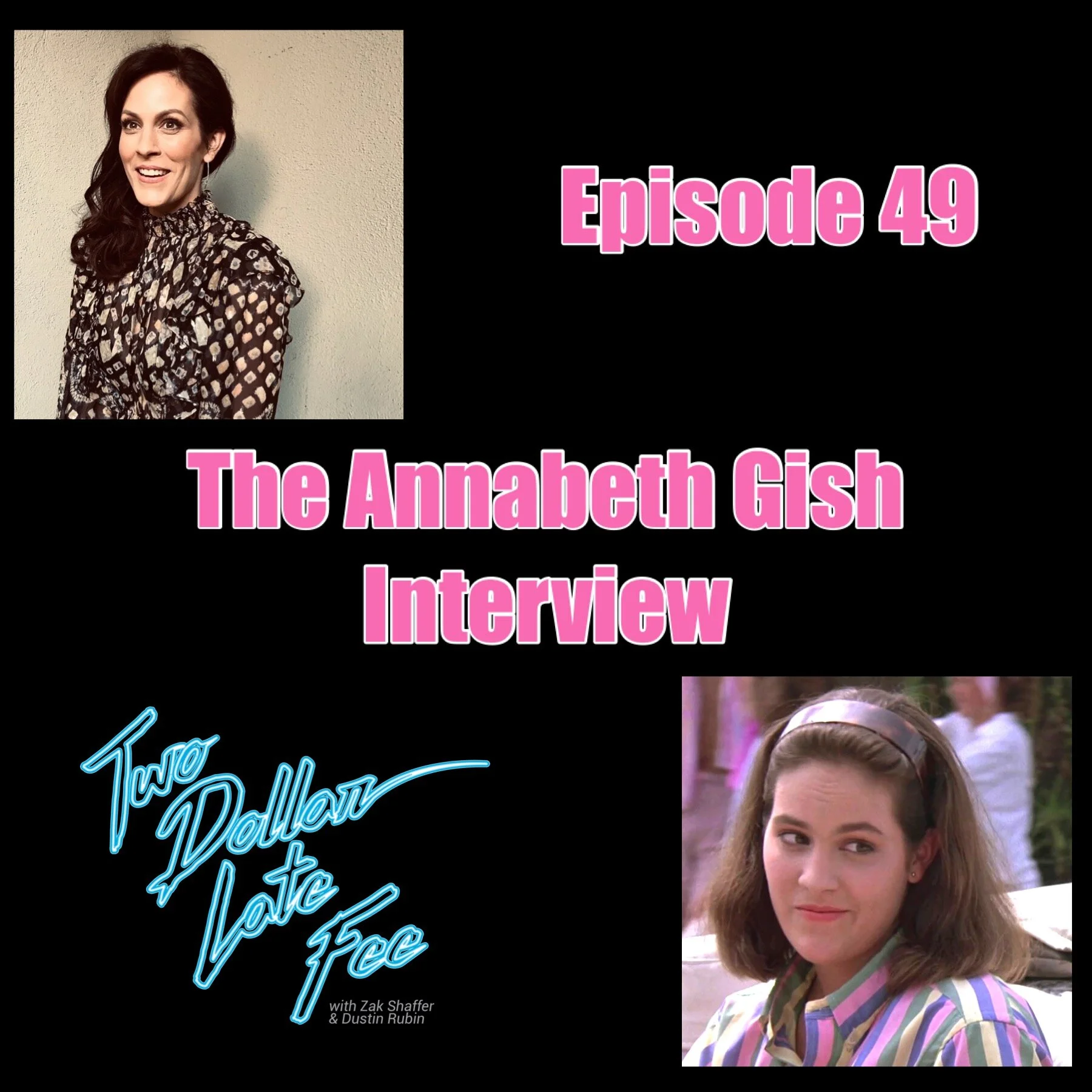 Episode 49: The Annabeth Gish Interview "Shag"