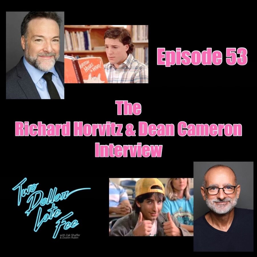 The Richard Horvitz & Dean Cameron Interview