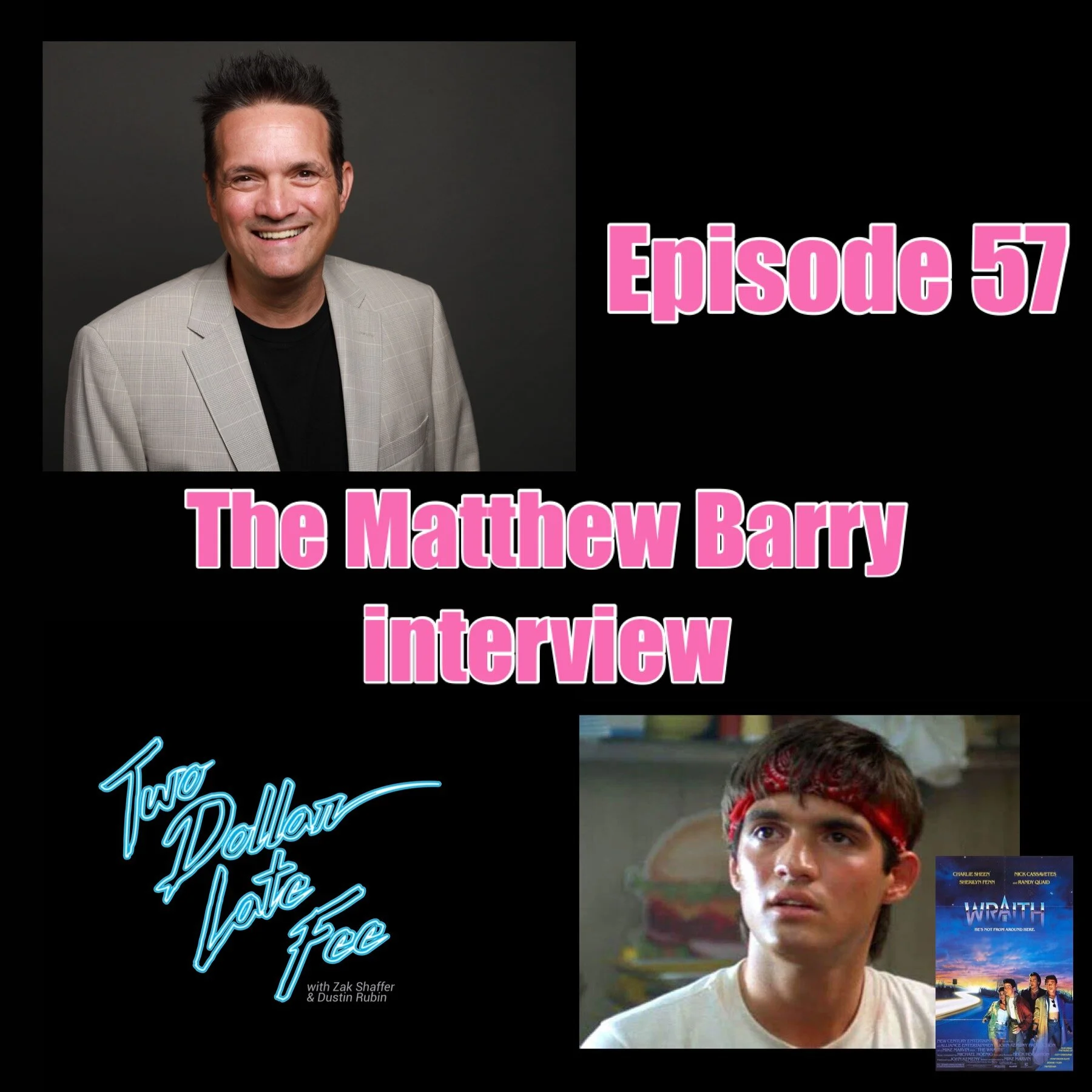 Episode 57: The Matthew Barry Interview "The Wraith"