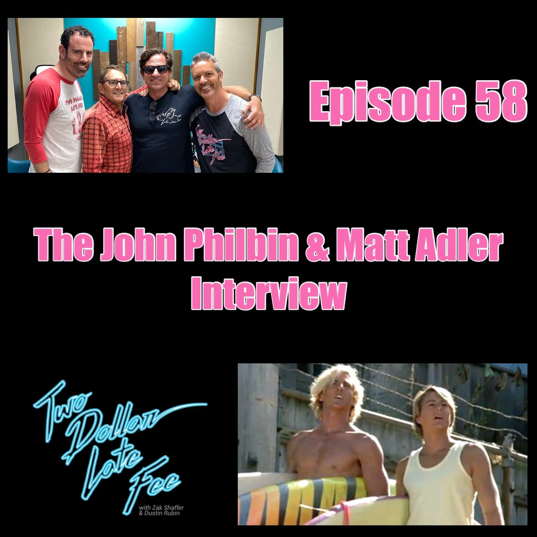 Episode 58: The John Philbin &amp; Matt Adler Interview "North Shore"