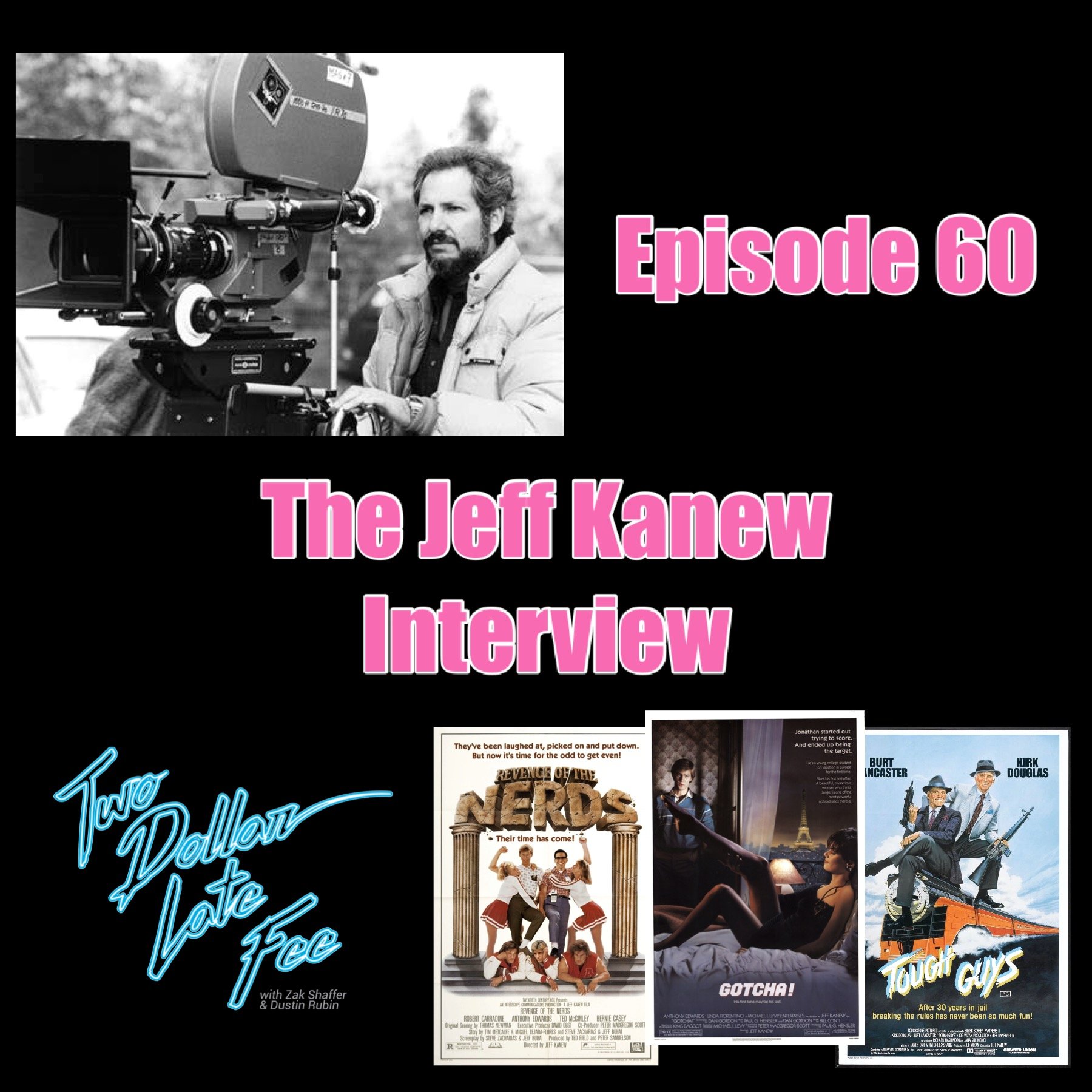 Episode 60: The Jeff Kanew Interview “Revenge Of The Nerds”
