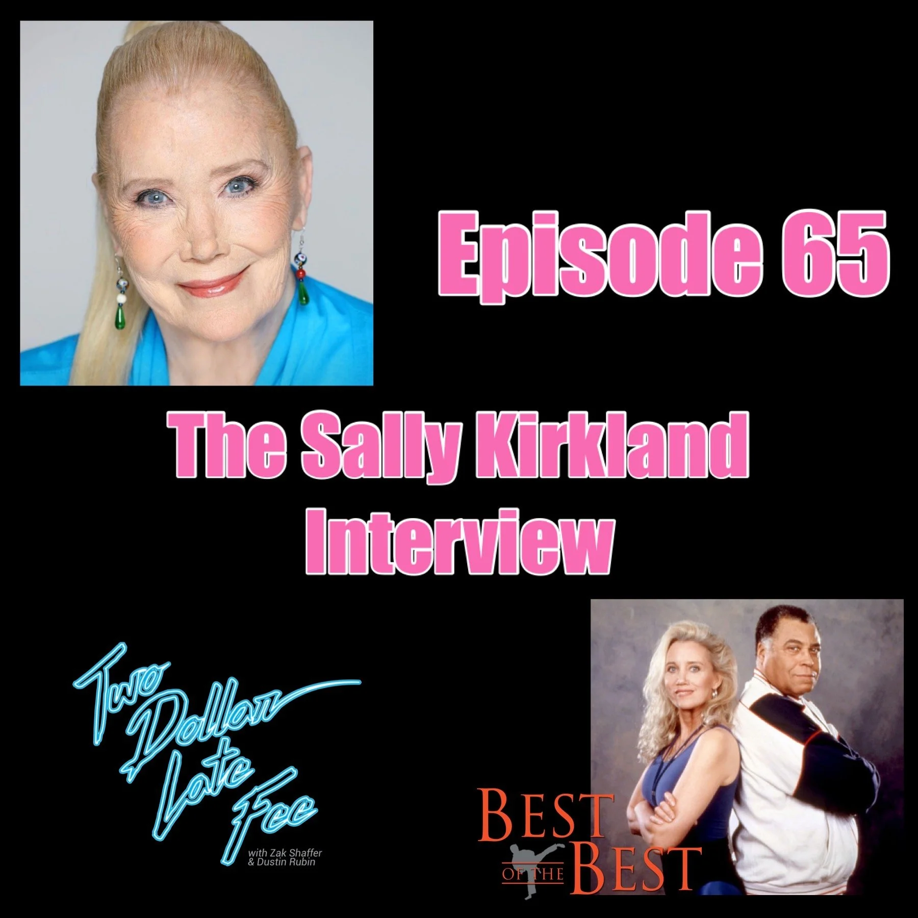Episode 65: The Sally Kirkland Interview "Best Of The Best"