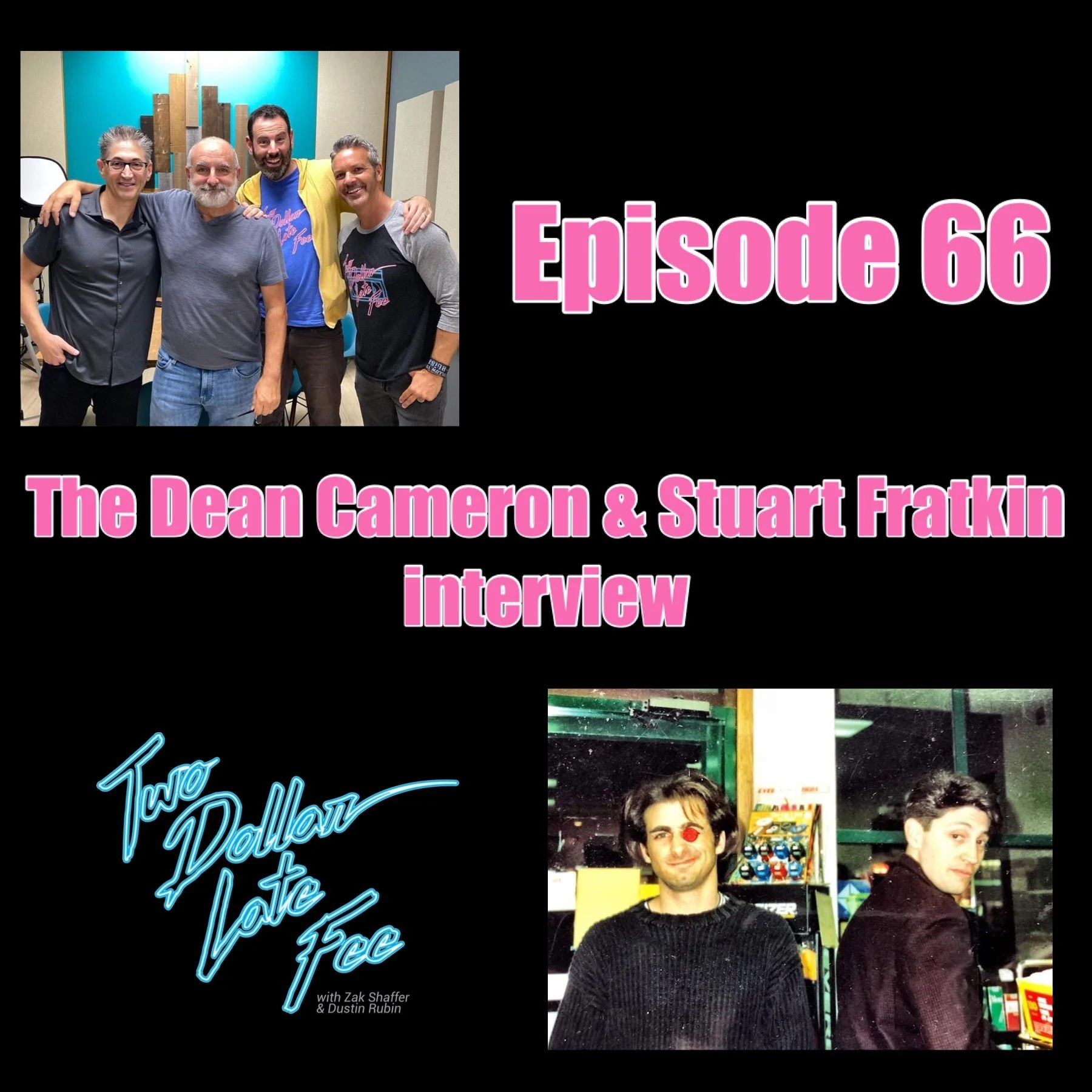 Episode 66: The Dean Cameron &amp; Stuart Fratkin Interview "Ski School"