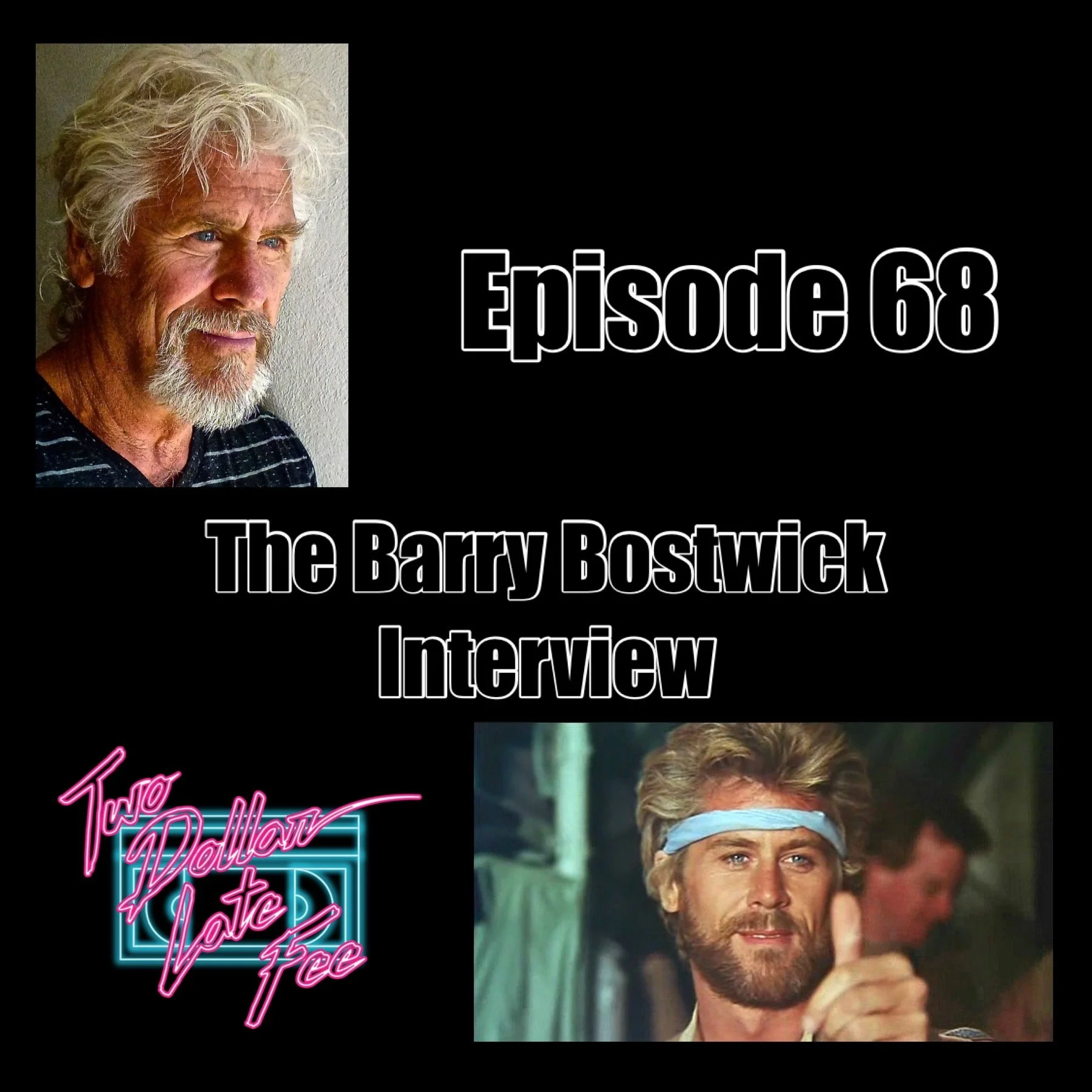 Episode 68: The Barry Bostwick Interview "Megaforce"