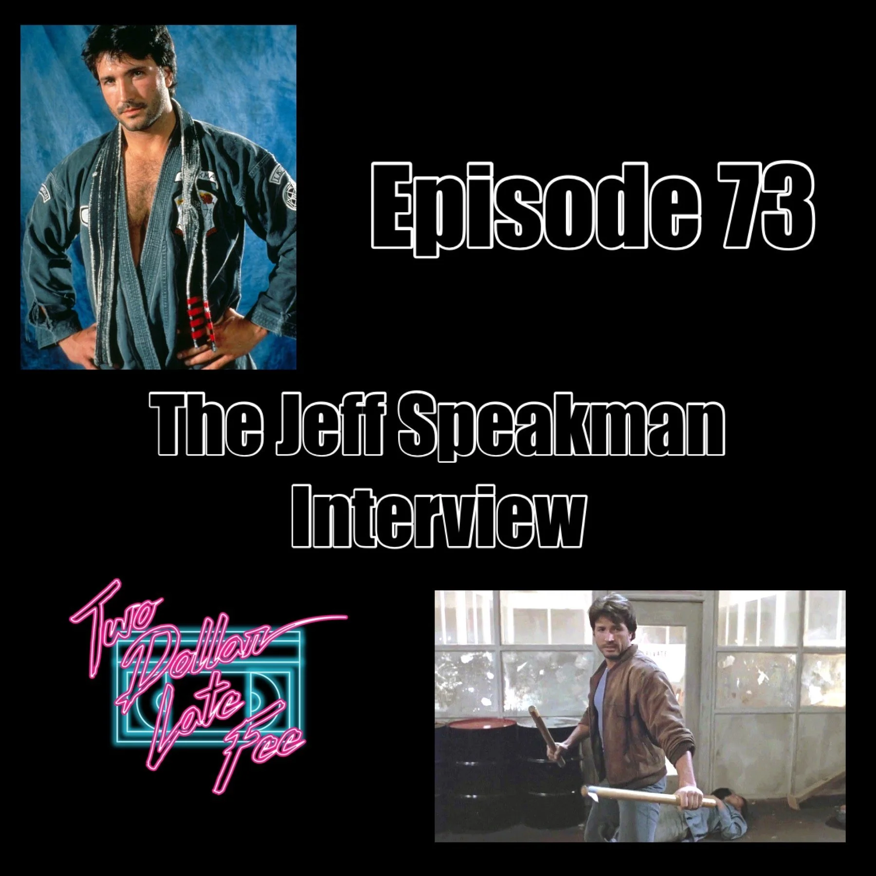 Episode 73: The Jeff Speakman Interview "The Perfect Weapon"
