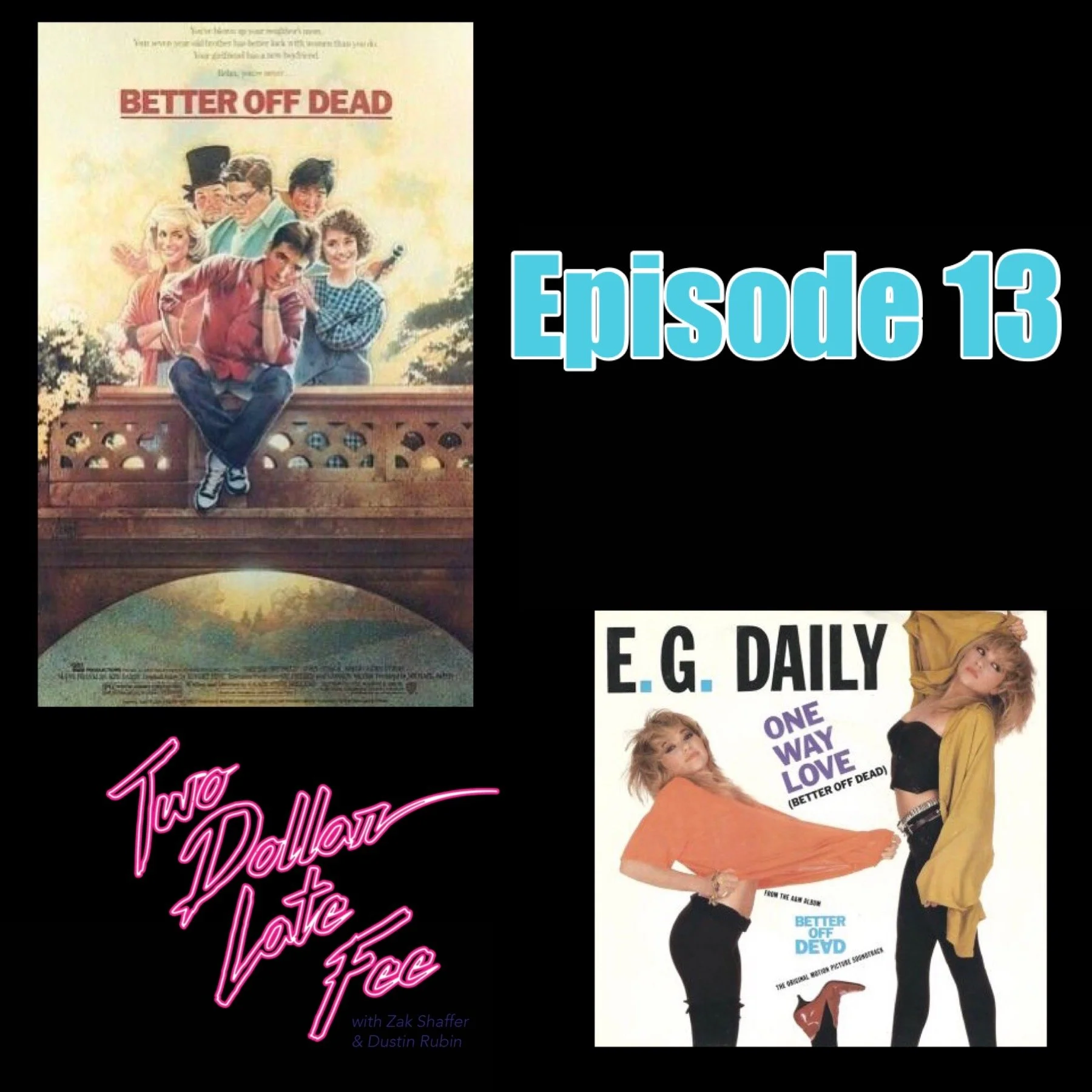 Episode 13: Better Off Dead &amp; "One Way Love (Better Off Dead)"