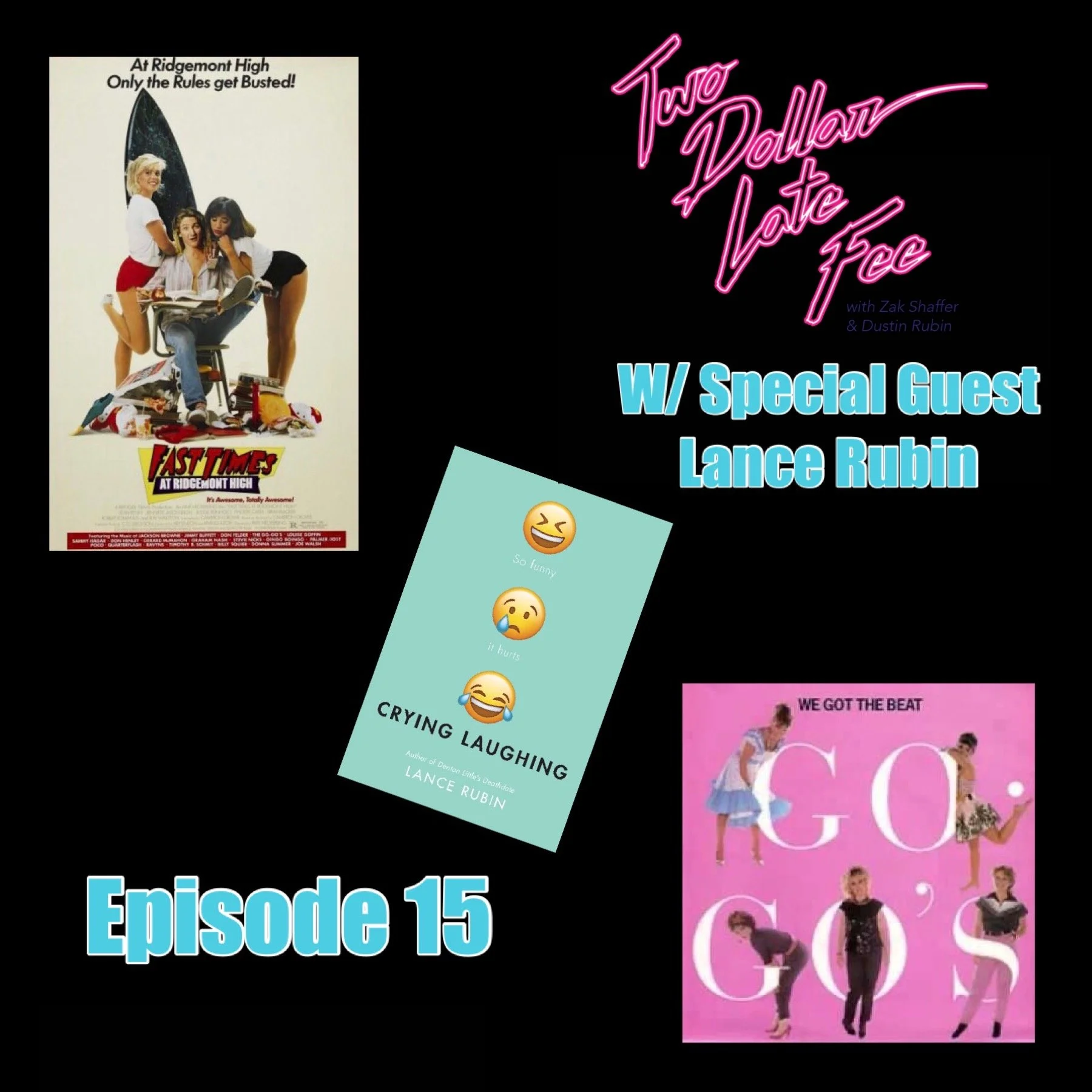 Episode 15: Fast Times At Ridgemont High &amp; "We Got The Beat"