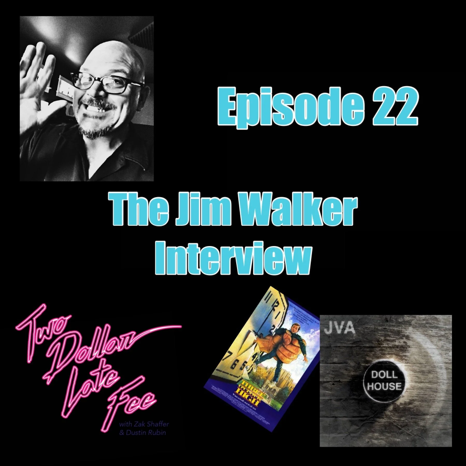 Episode 22: The Jim Walker Interview "Three O'Clock High"