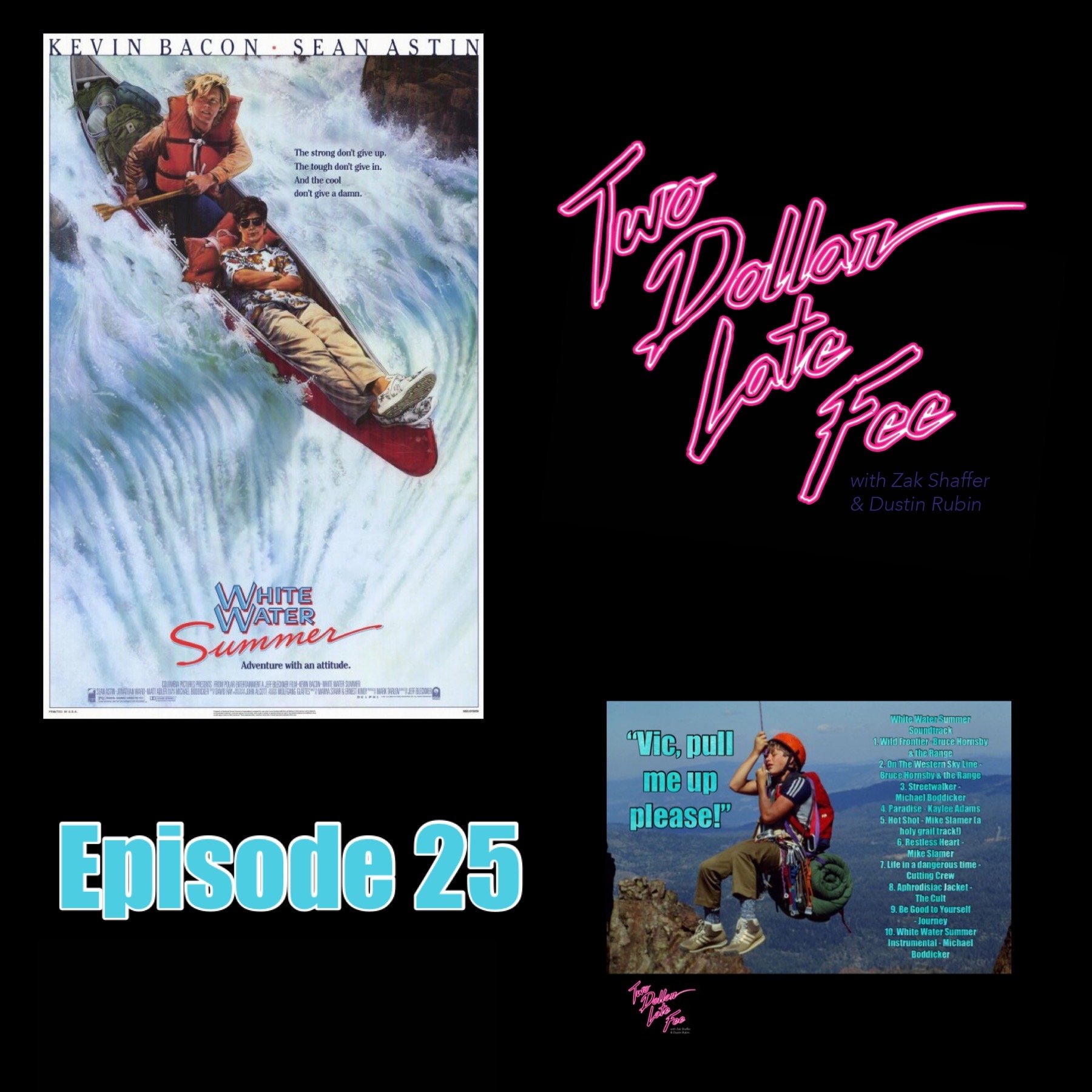 Episode 25: White Water Summer &amp; The Soundtrack That Never Was