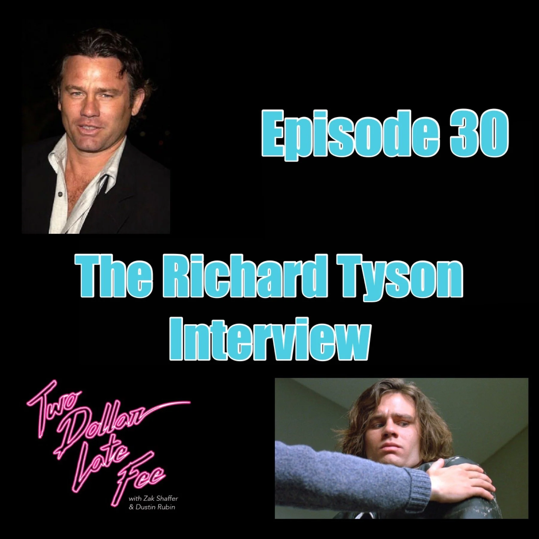 Episode 30: The Richard Tyson Interview "Three O'Clock High"