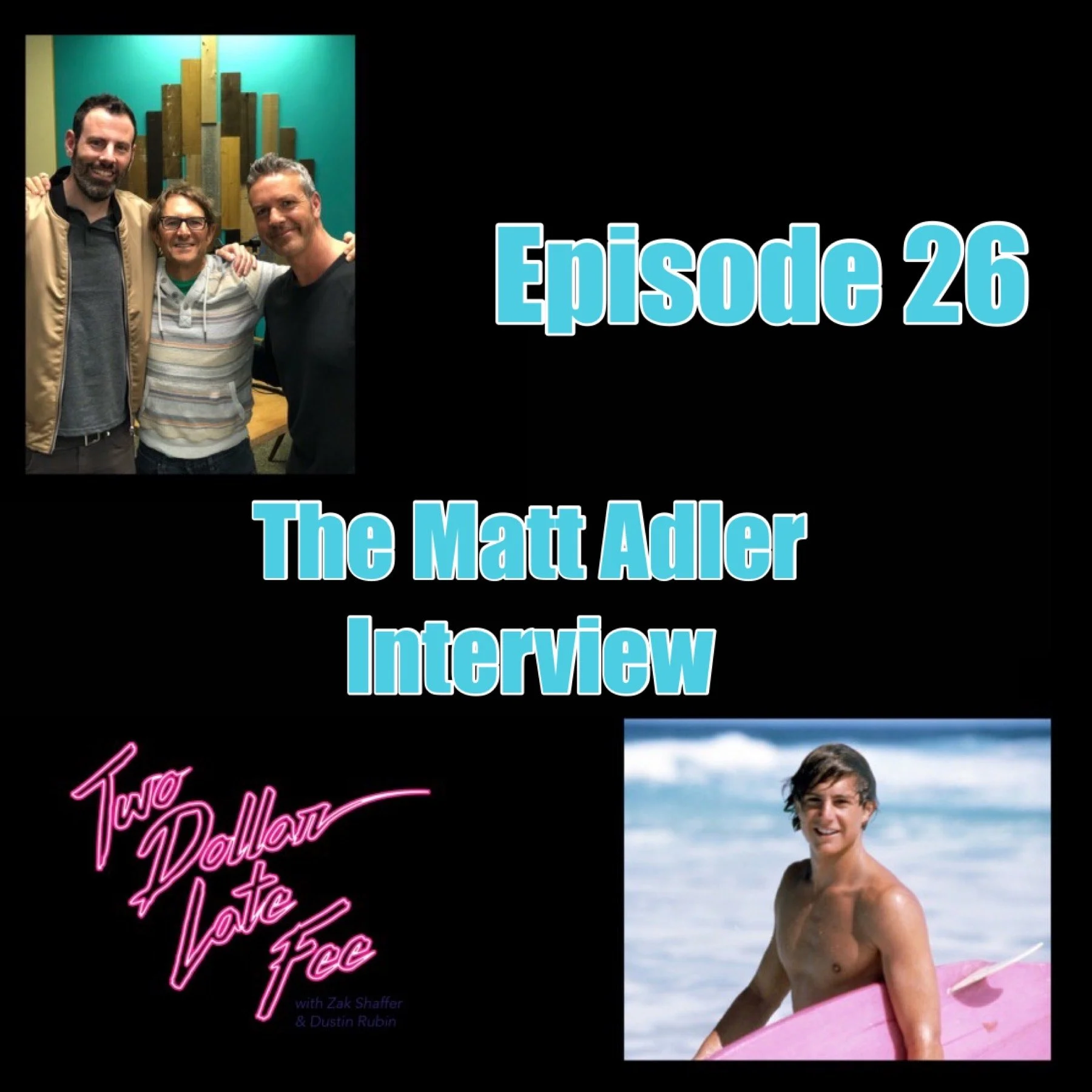 Episode 26: The Matt Adler Interview "North Shore"