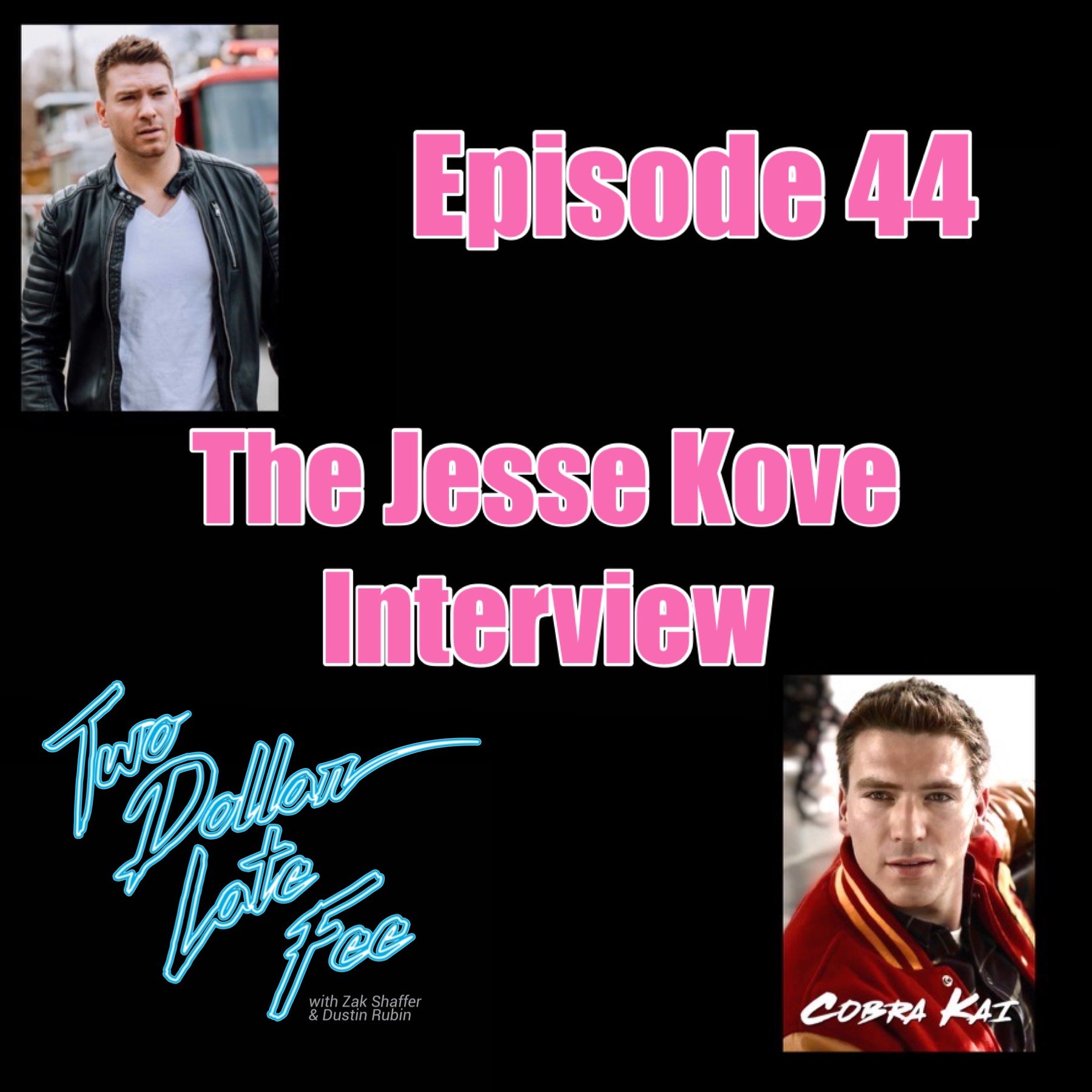 Episode 44: The Jesse Kove Interview "Cobra Kai"