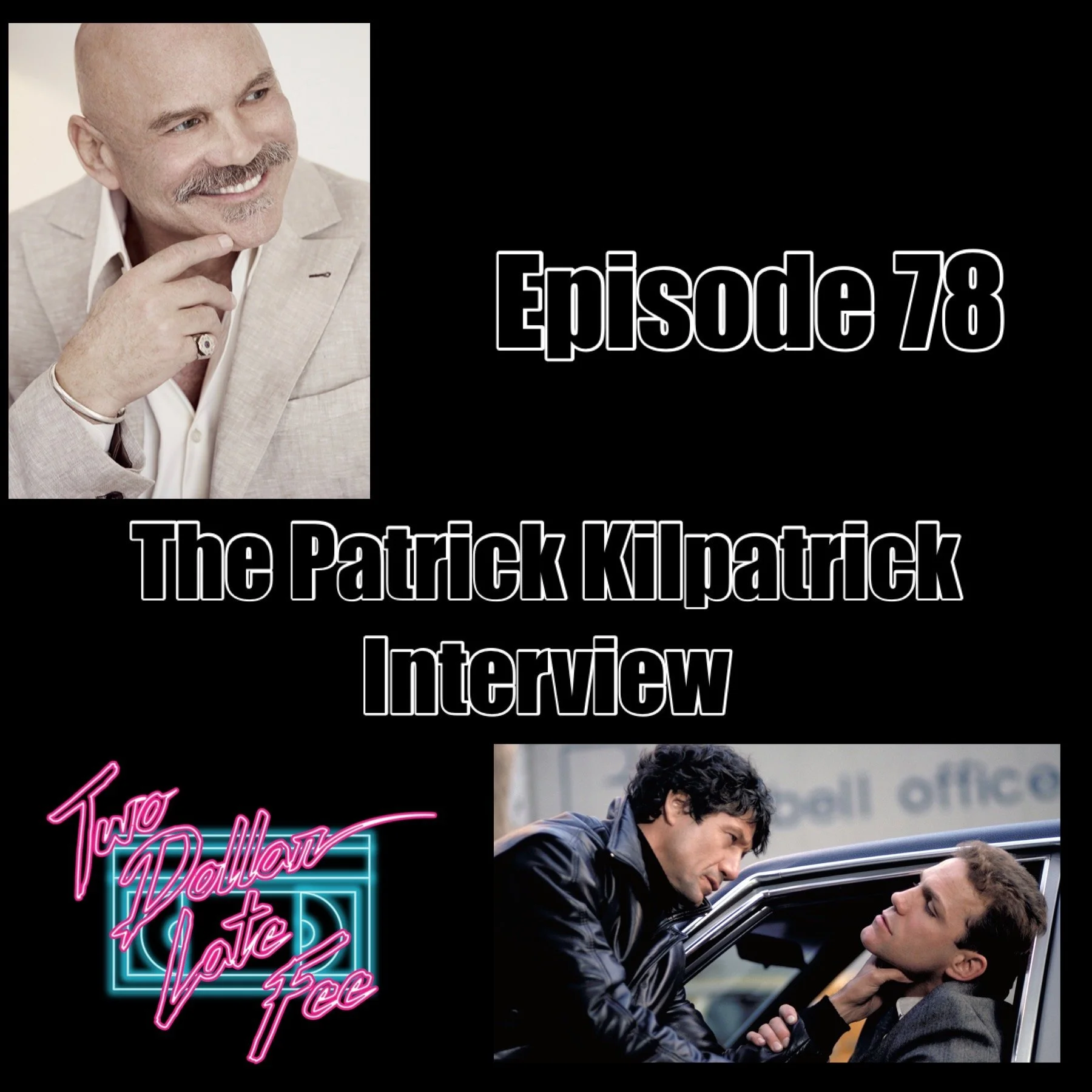Episode 78: The Patrick Kilpatrick Interview  "Remo Williams: The Adventure Begins"