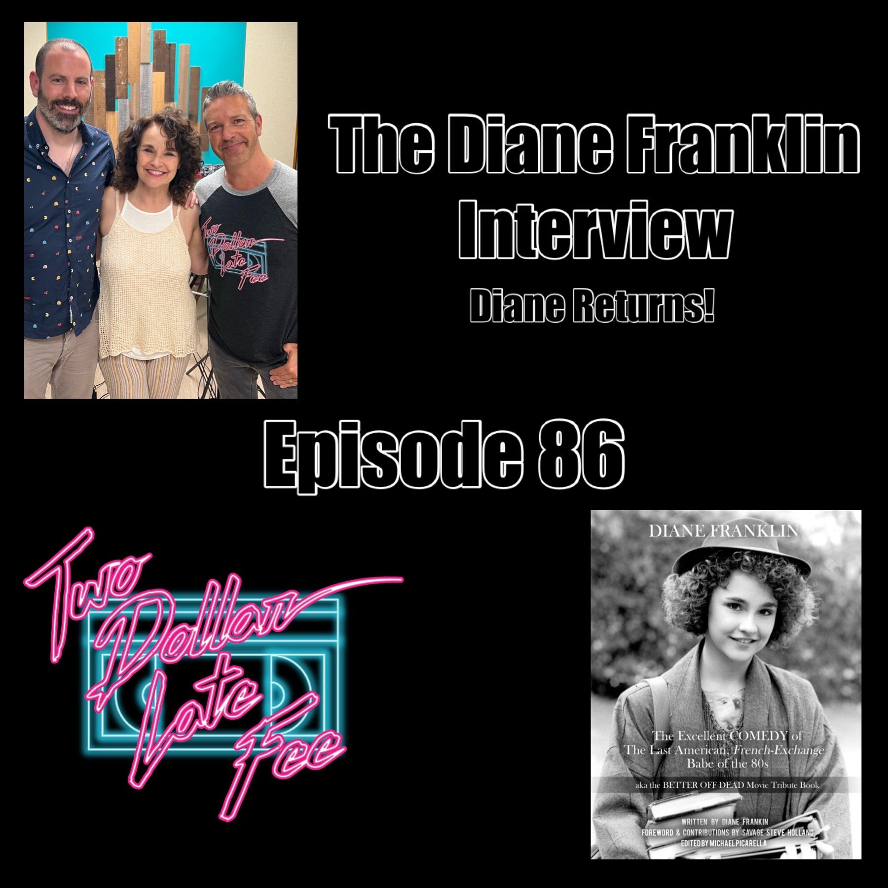 Episode 86: The Diane Franklin Interview/Diane Returns! "Better Off Dead"
