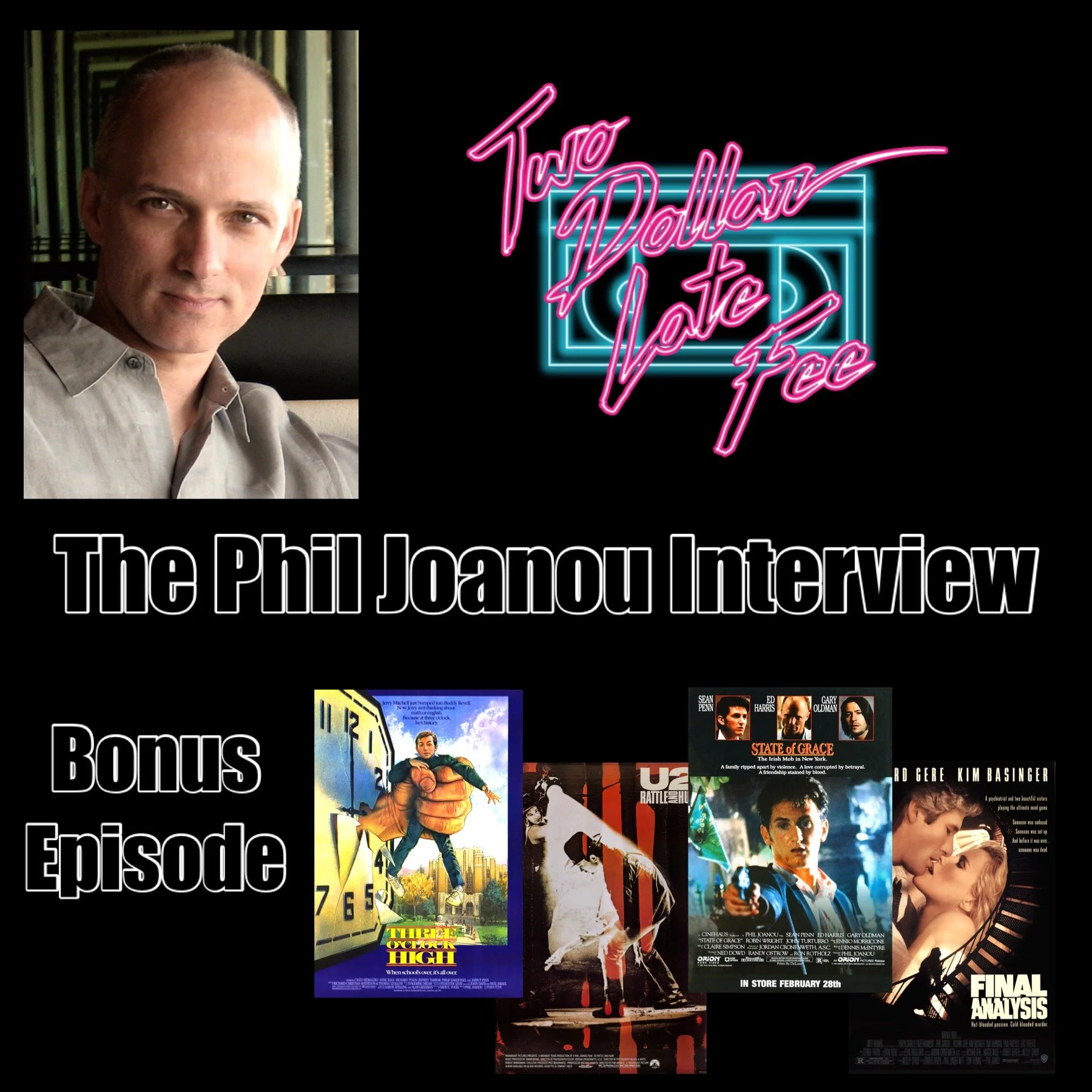 Bonus Episode: The Phil Joanou Interview "Three O'Clock High"