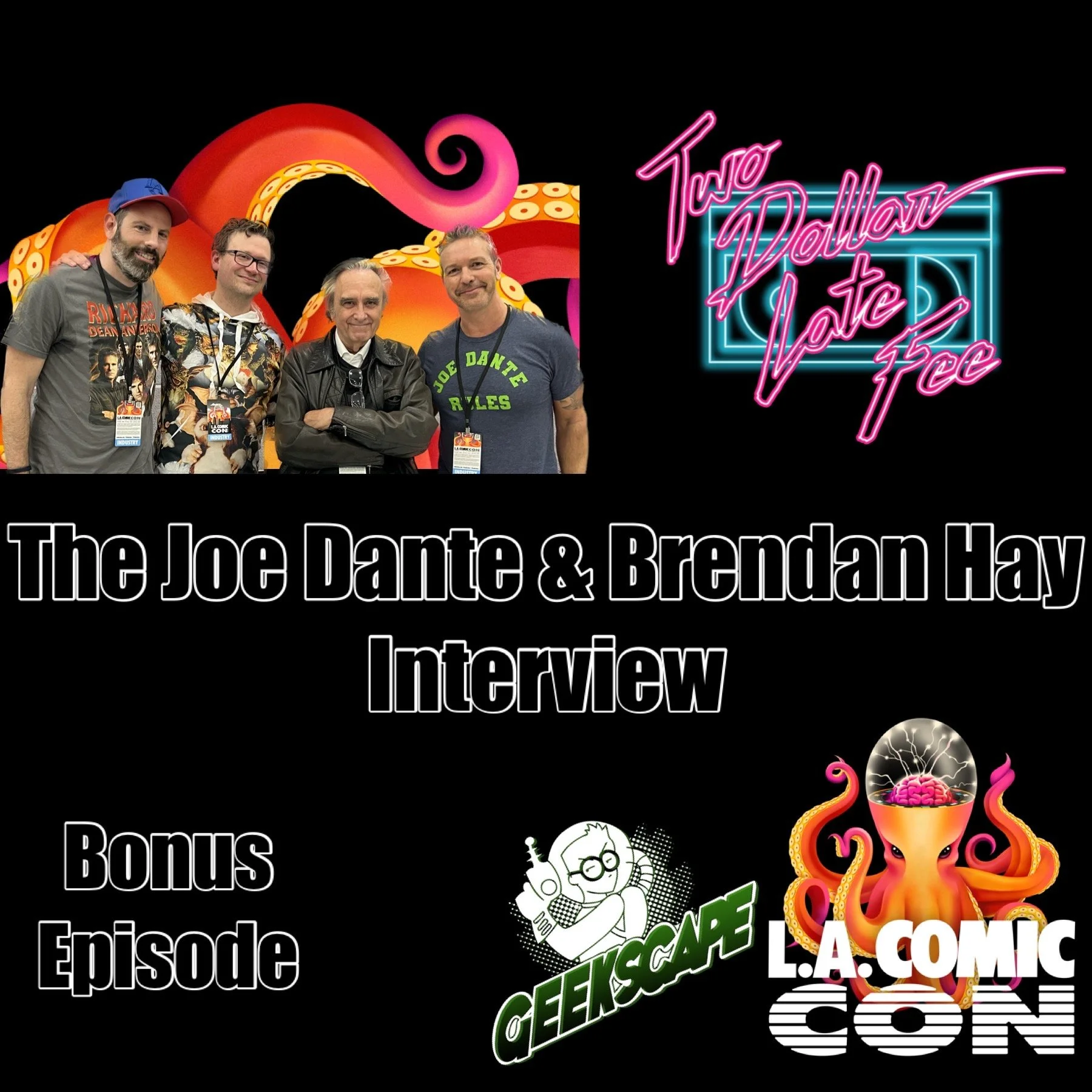 Bonus Episode: The Joe Dante &amp; Brendan Hay Interview From L.A. Comic Con "Gremlins"