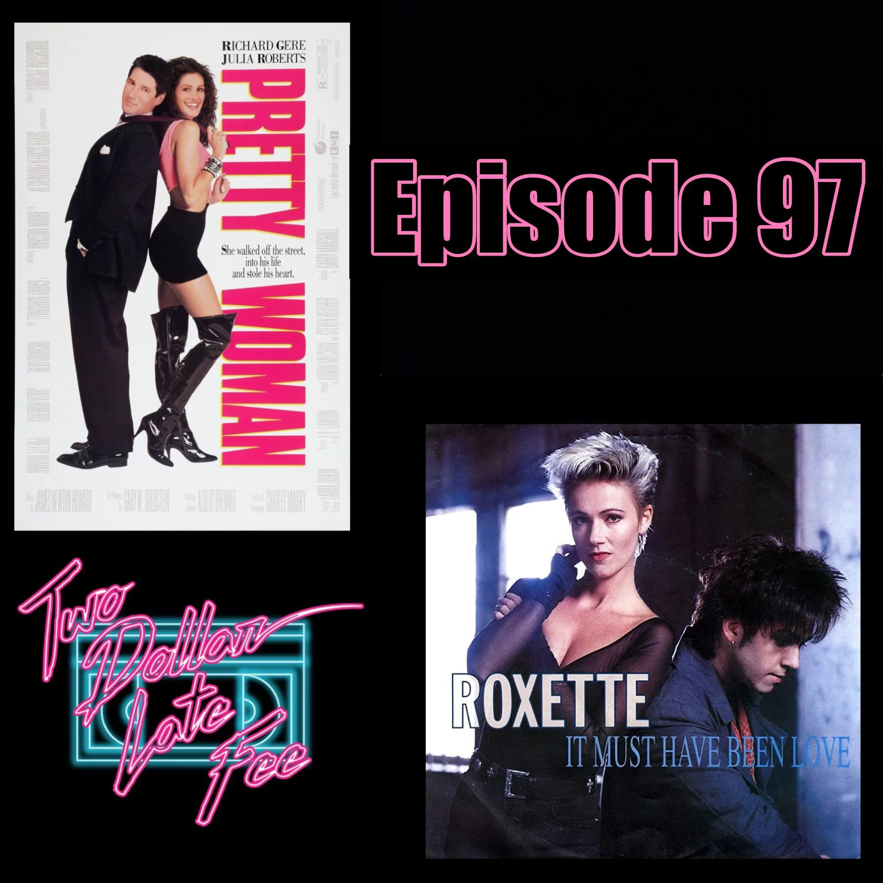 Episode 97: Pretty Woman &amp; "It Must Have Been Love" by Roxette