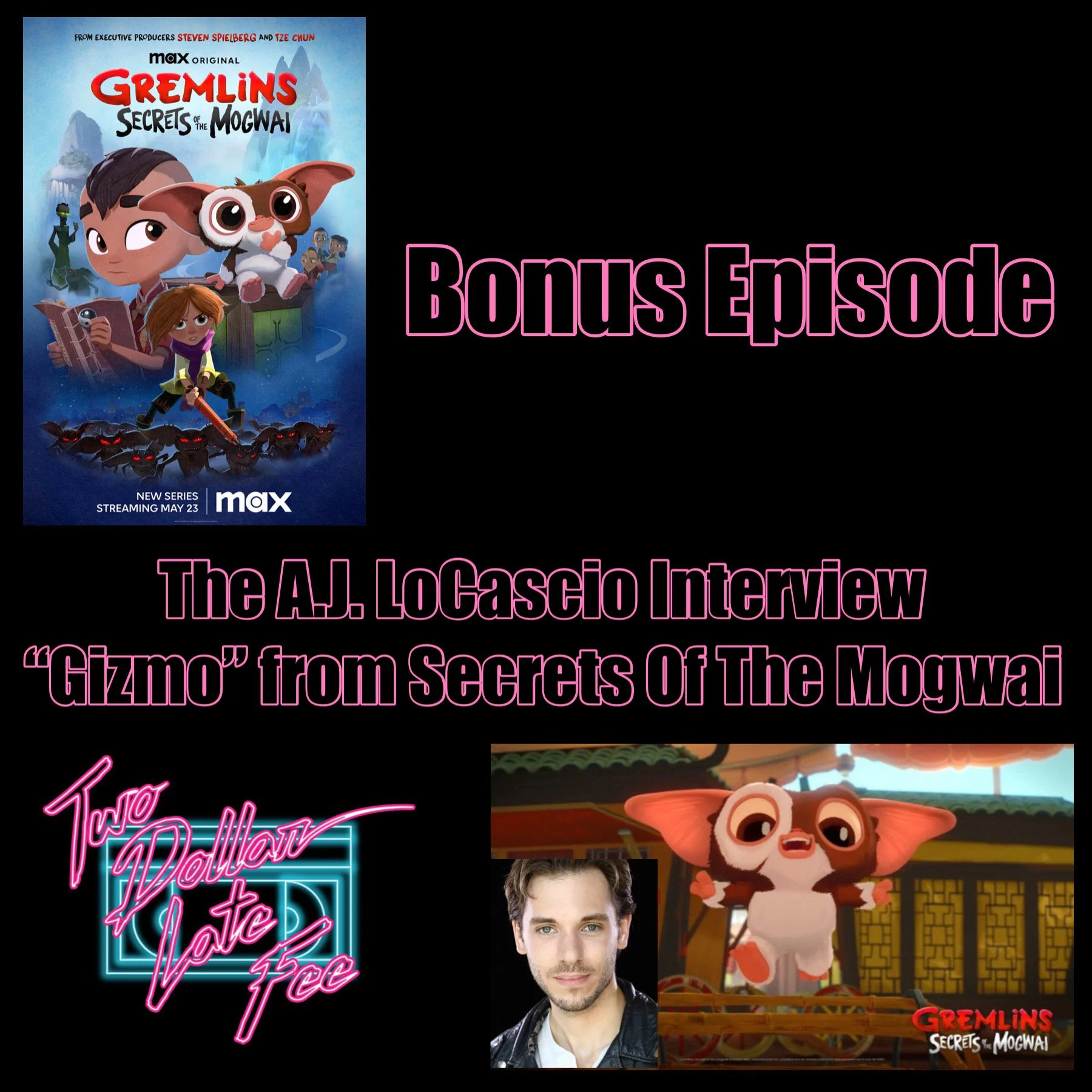 BONUS EPISODE: The A.J. LoCascio Interview "Gizmo" from "Secrets Of The Mogwai"
