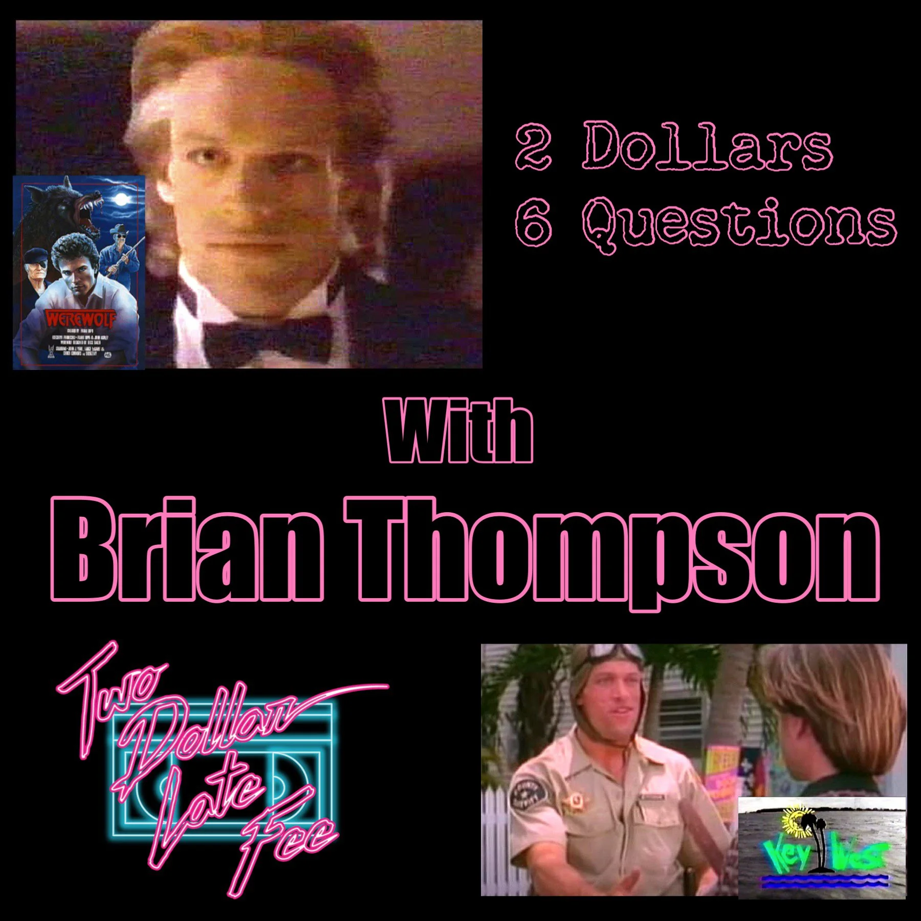 2 Dollars 6 Questions with Brian Thompson