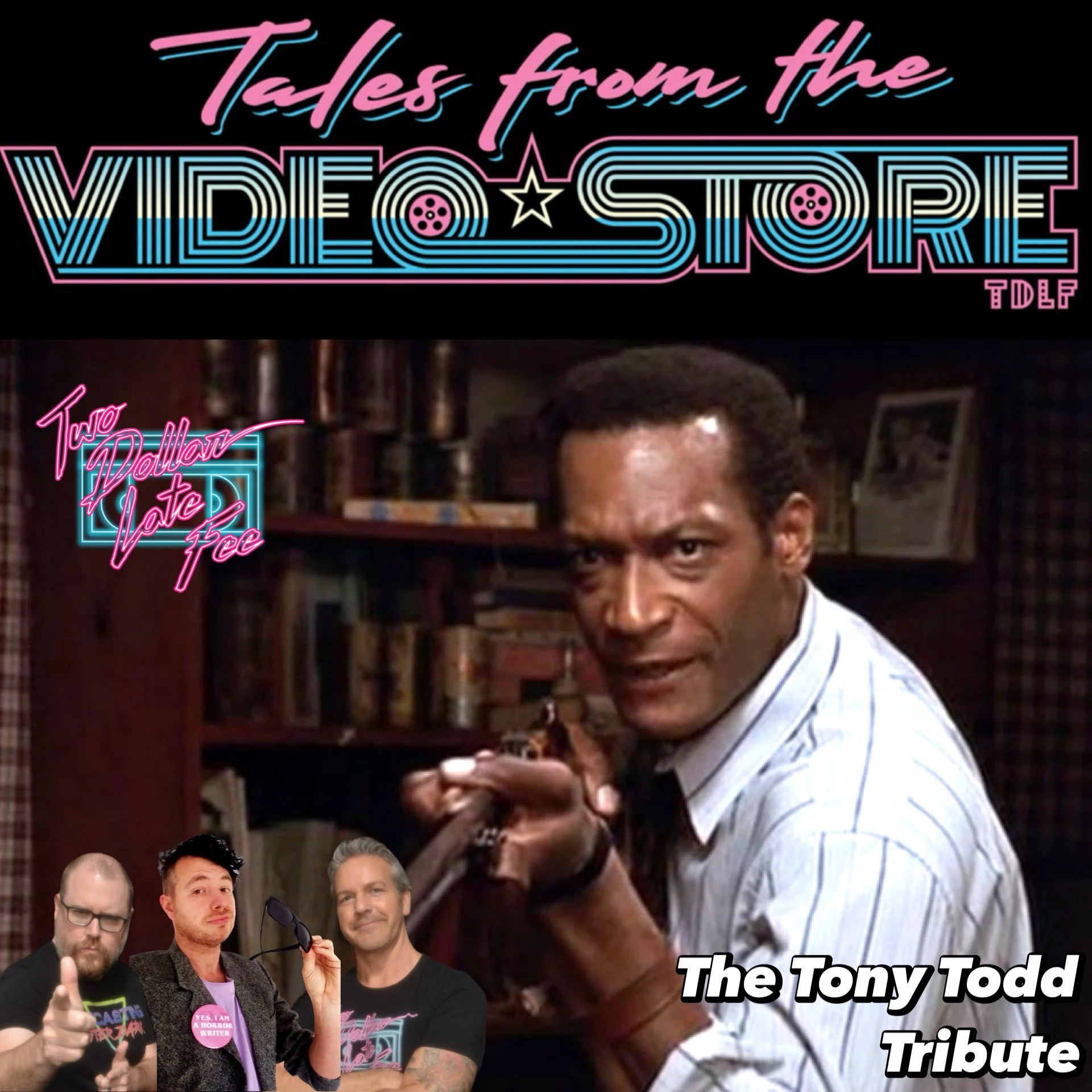 Tales From The Video Store: The Tony Todd Tribute