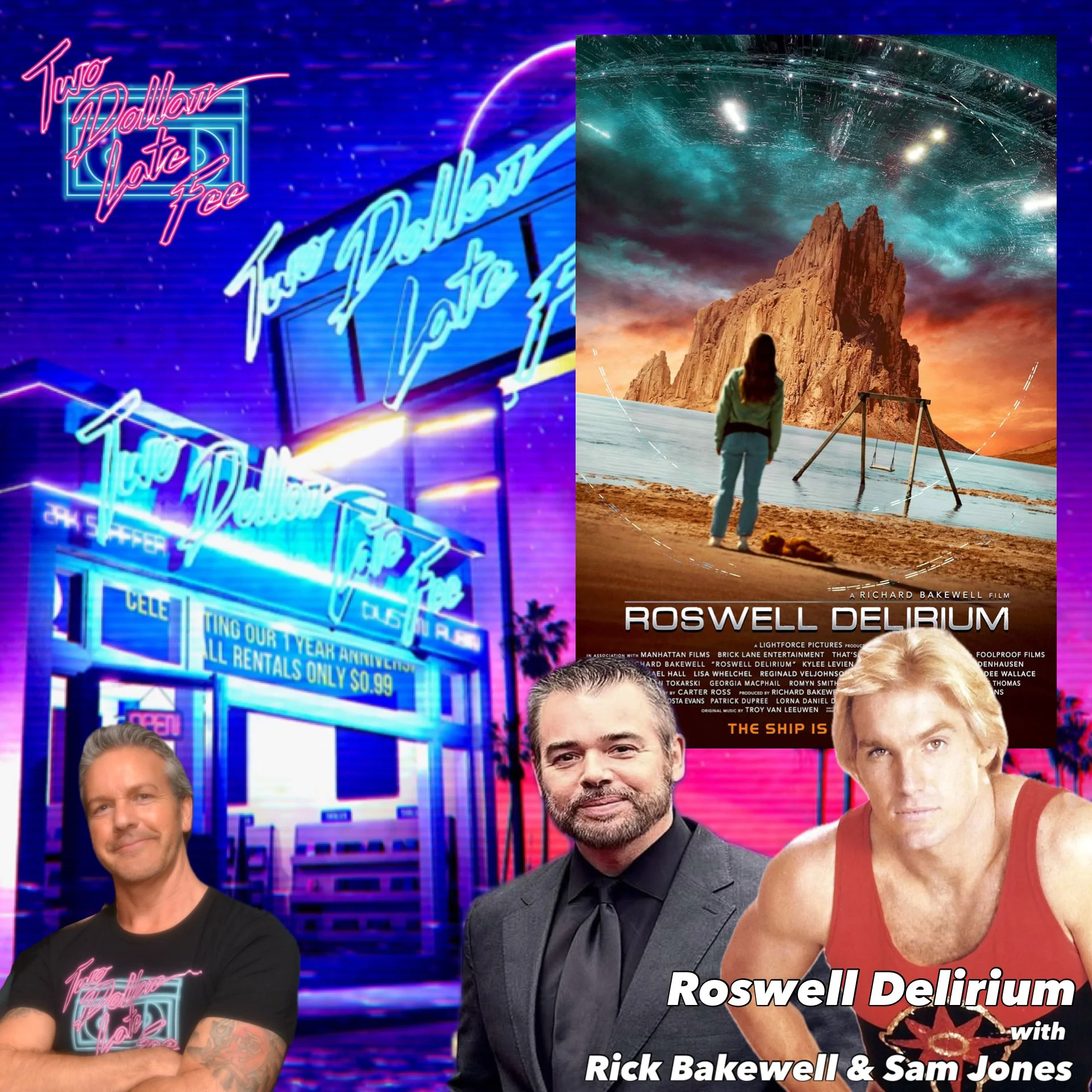 "Roswell Delirium" w Rick Bakewell &amp; Sam Jones "Flash Gordon"