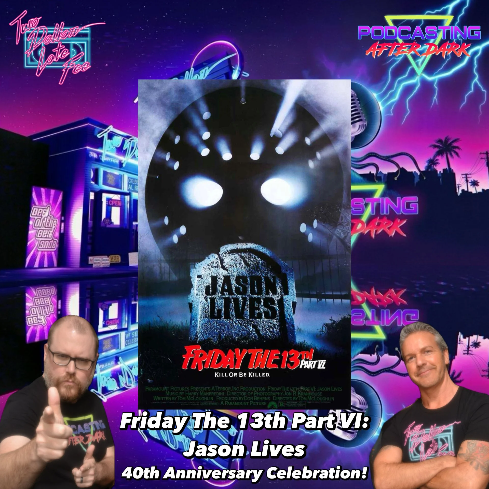 “Friday The 13th Part VI: Jason Lives” 40th Anniversary Celebration!