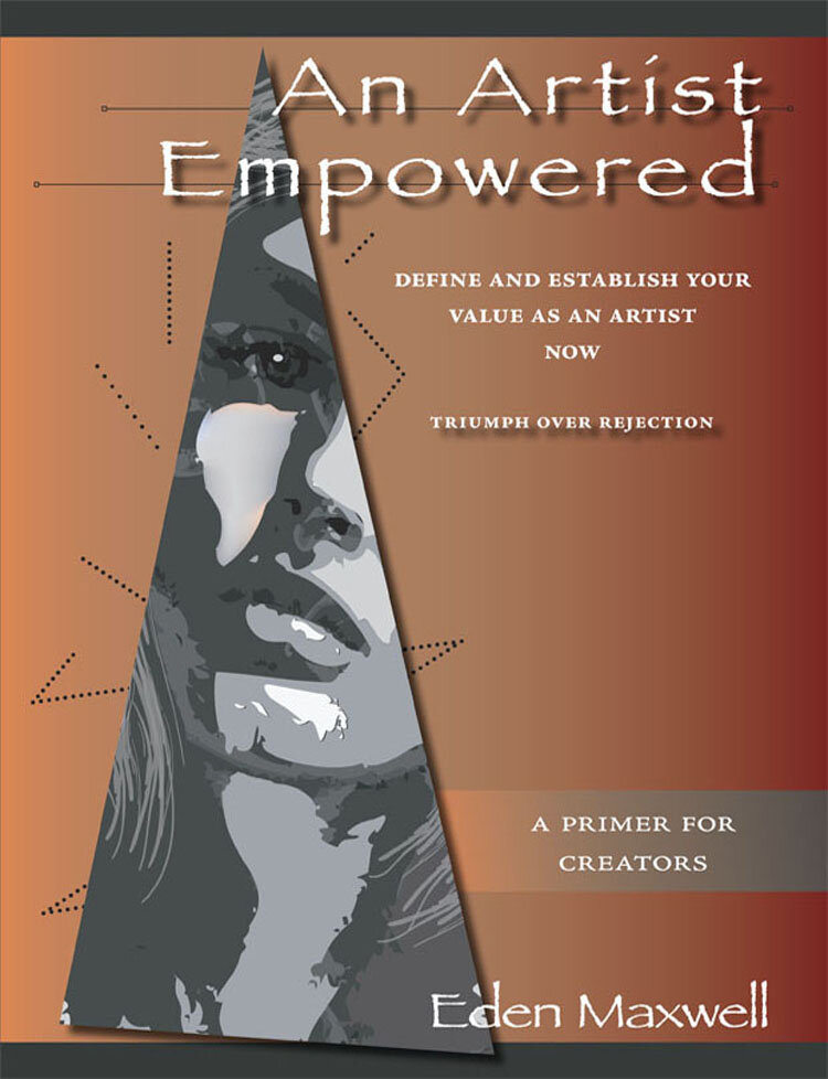 An Artist Empowered by Eden Maxwell