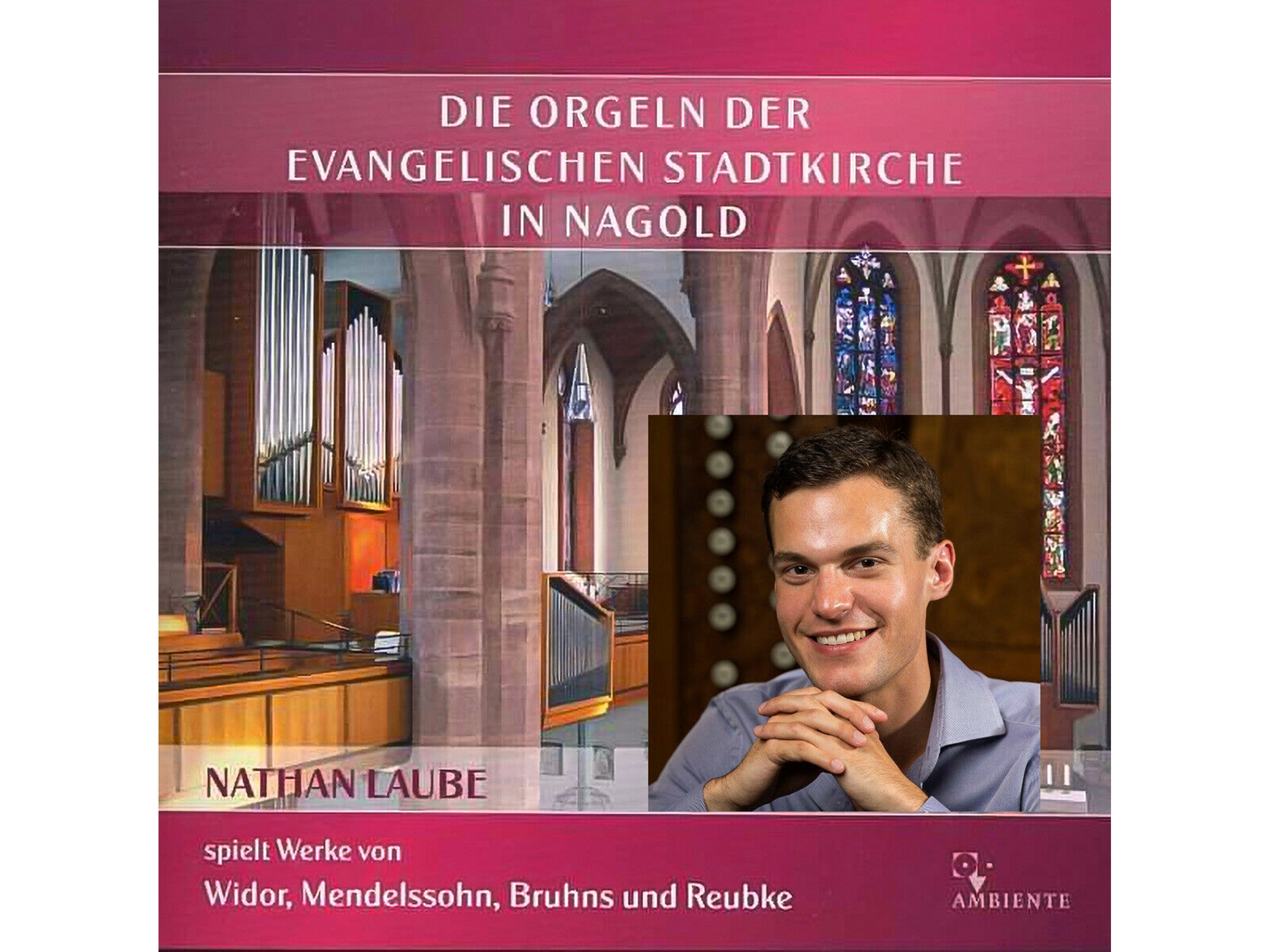 Nathan Laube LIVE in Nagold, Germany – First Solo Recording Now Available at RAVEN Compact Discs!