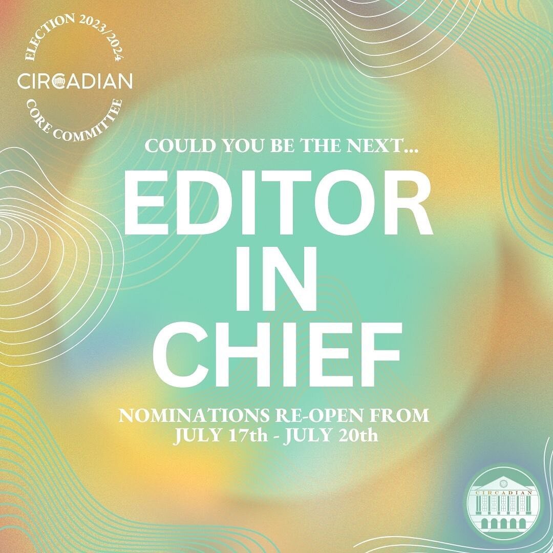 Could you be the next Editor-in-chief for Circadian Magazine? 

We&rsquo;re re-opening our nominations for Editor-in-Chief for our 2023/24 committee.

Role description:
▫️Set the direction of the magazine 
▫️Work with deputy editors to appoint additi