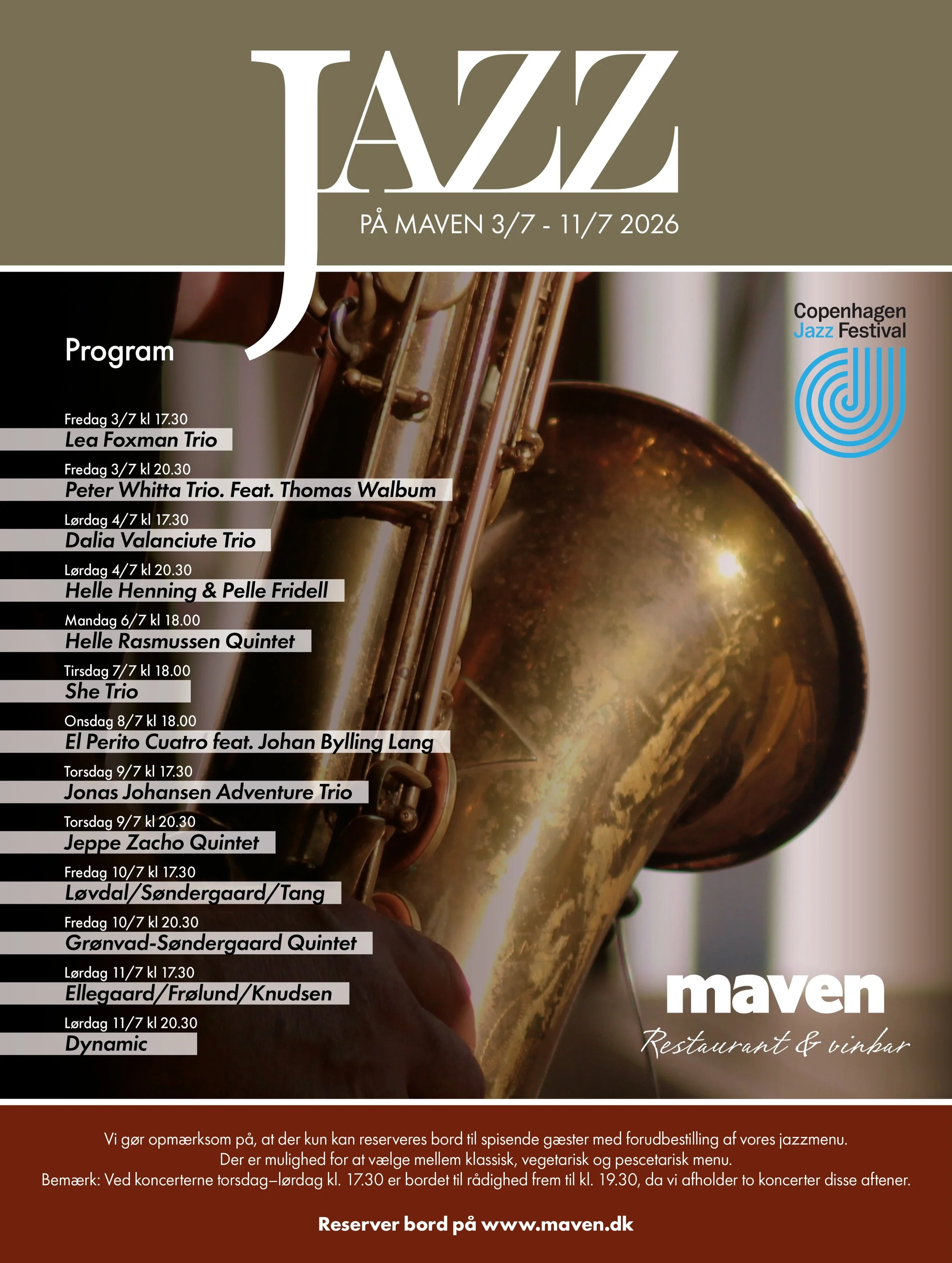 Copenhagen Jazz Festival vender tilbage til Maven fra d. 3.-11. juli 🎷
Gl&aelig;d dig til en uge med live jazz under &aring;ben himmel p&aring; terrassen ved Nikolaj Kirke, stemningsfulde sommeraftener og vores s&aelig;rlige 4-retters jazzmenu.

&Ar