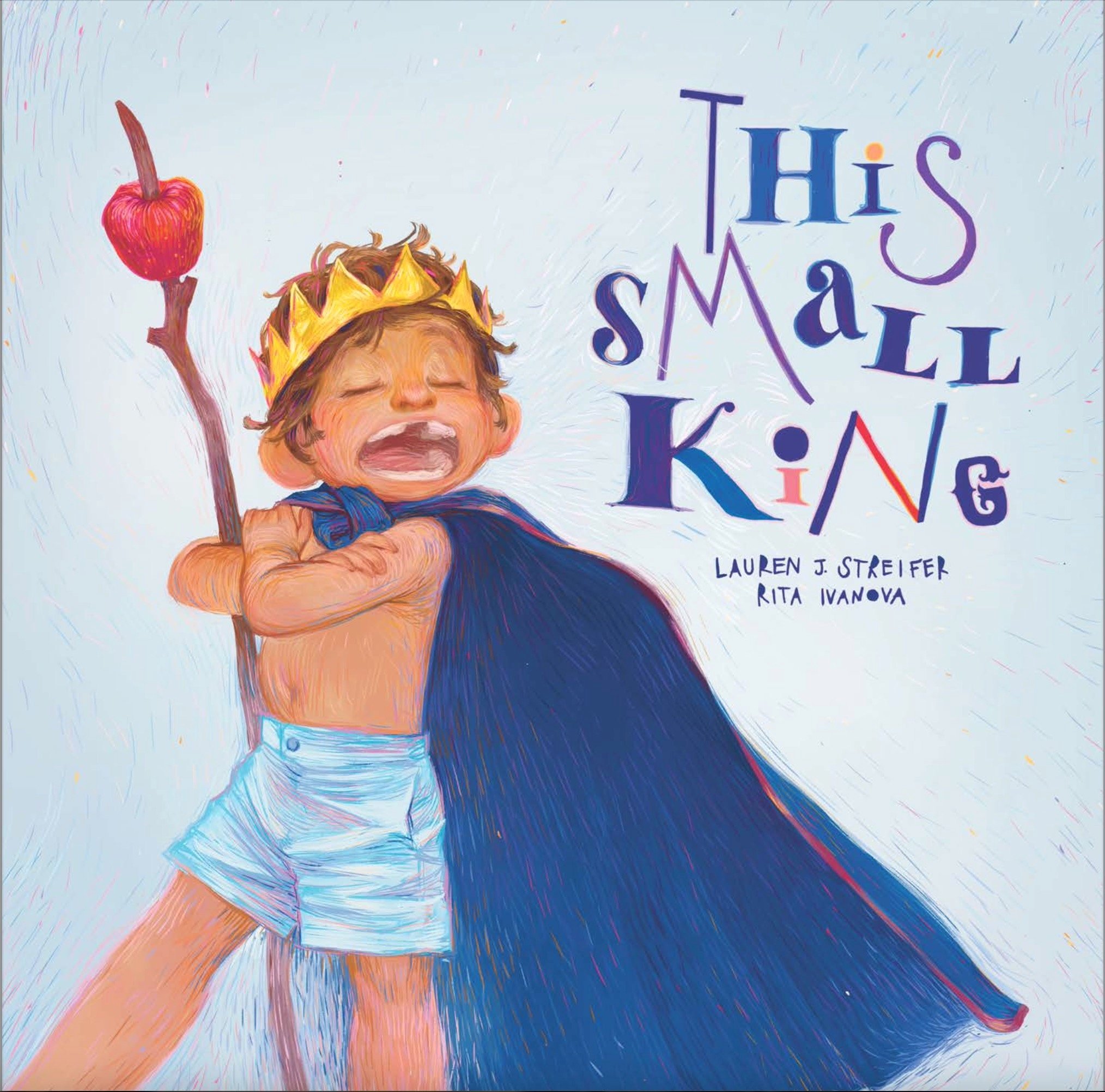 This Small King by Lauren J Streifer - Hardcover