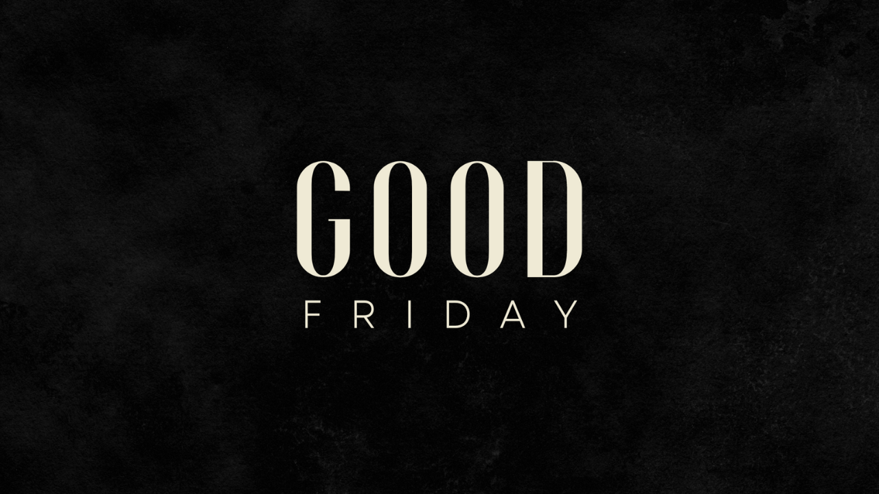 Good Friday at Bridgeway  |  2023