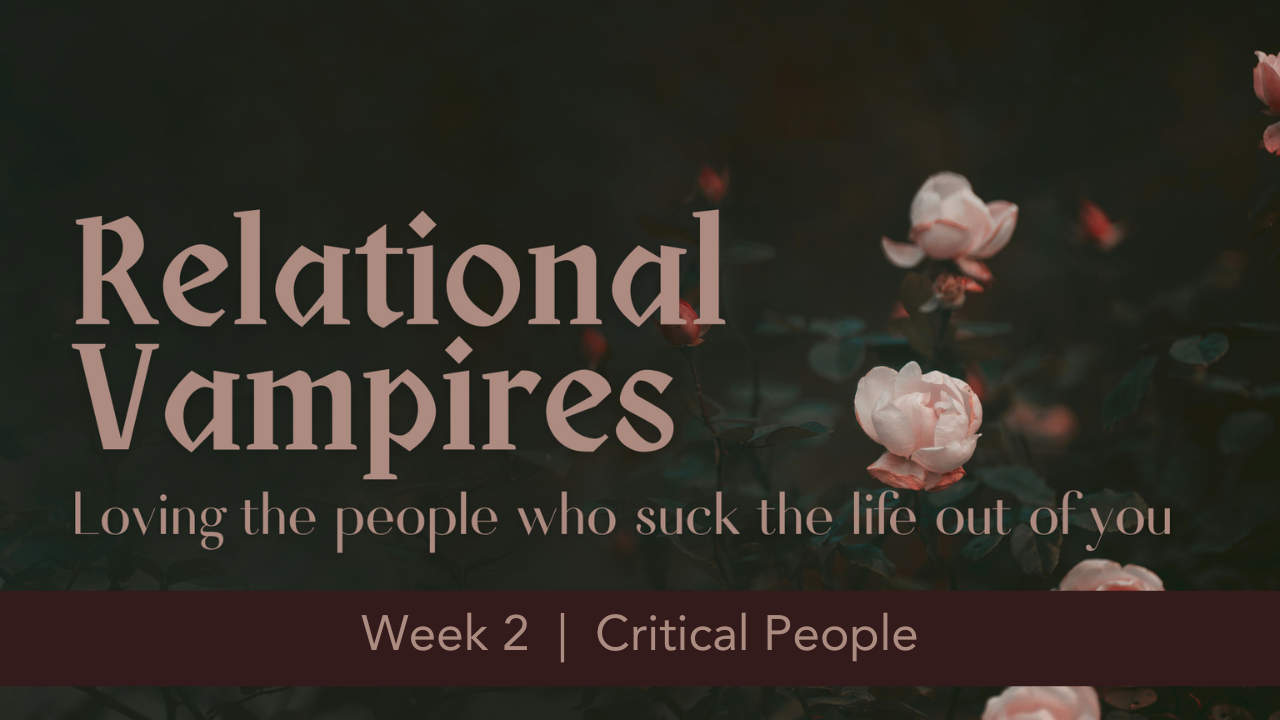 Relational Vampires  |  Week 2  |  Critical People
