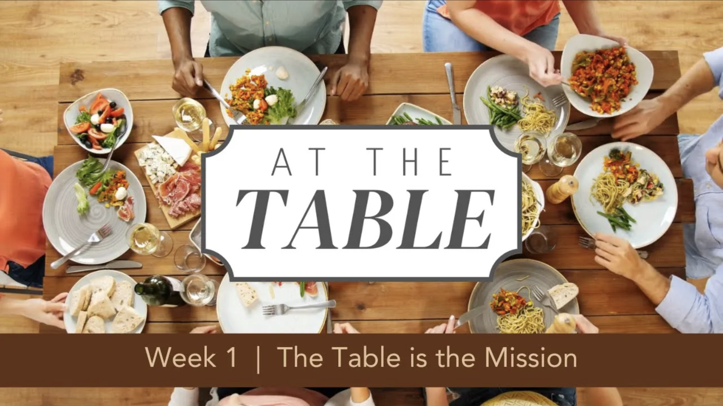 At The Table  |  Week 1  |  The Table is the Mission