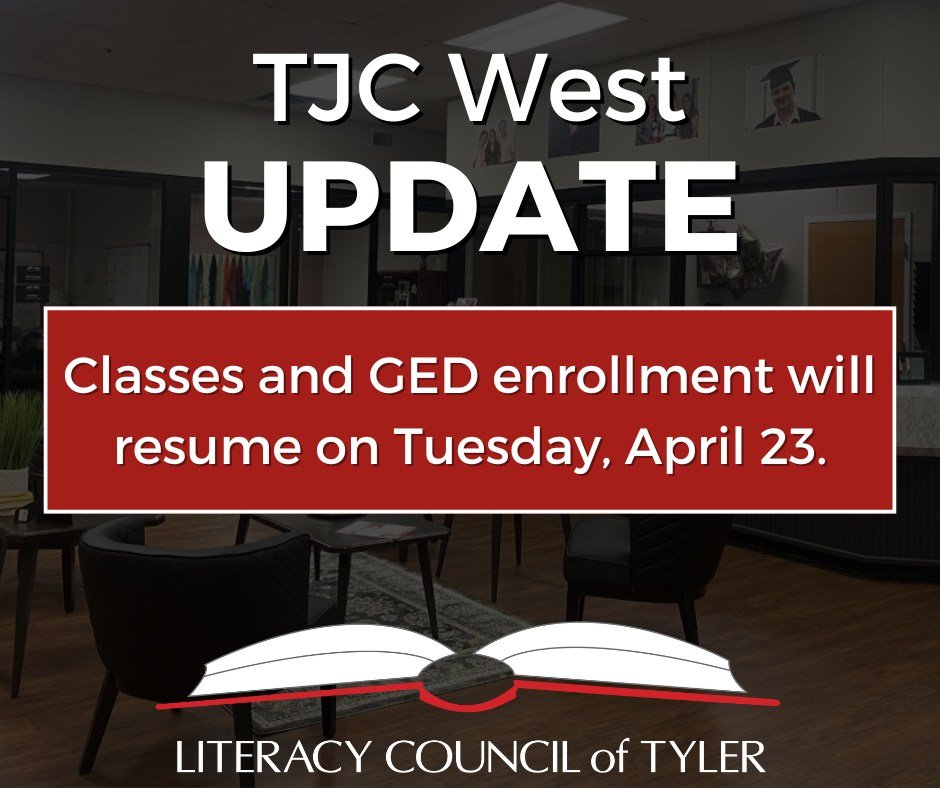 📣TJC West Update: Classes and GED Enrollment will resume as normal on Tuesday, April 23.