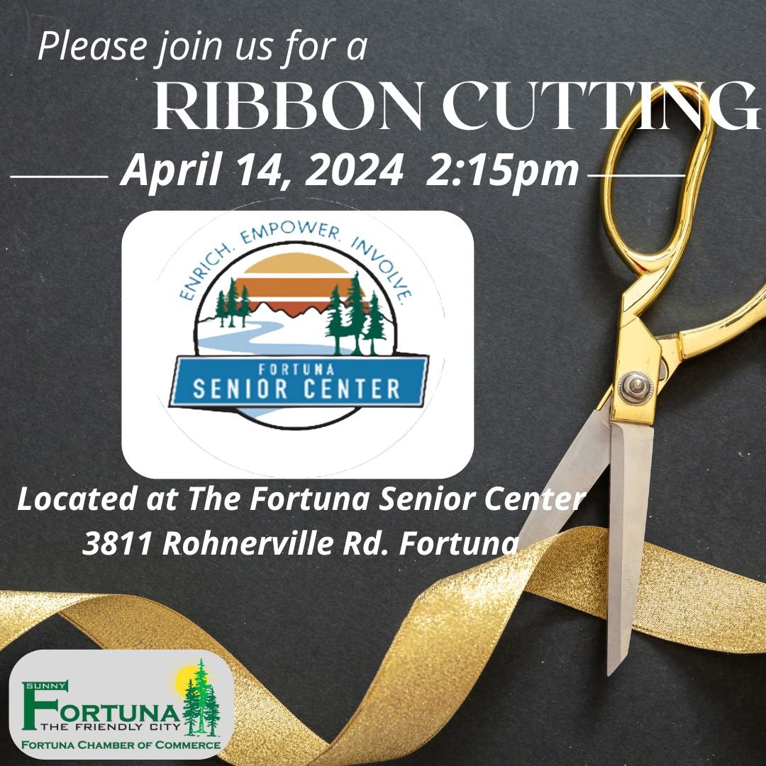 Stop by this Sunday April 14th for an Open House &amp; Ribbon cutting celebration for the Fortuna Senior's Center new location.
3811 Rohnerville Rd. Fortuna, CA.

#fortunachamber #newseniorcenter #eventsinfortuna #visitfortunaca #businessinfortuna