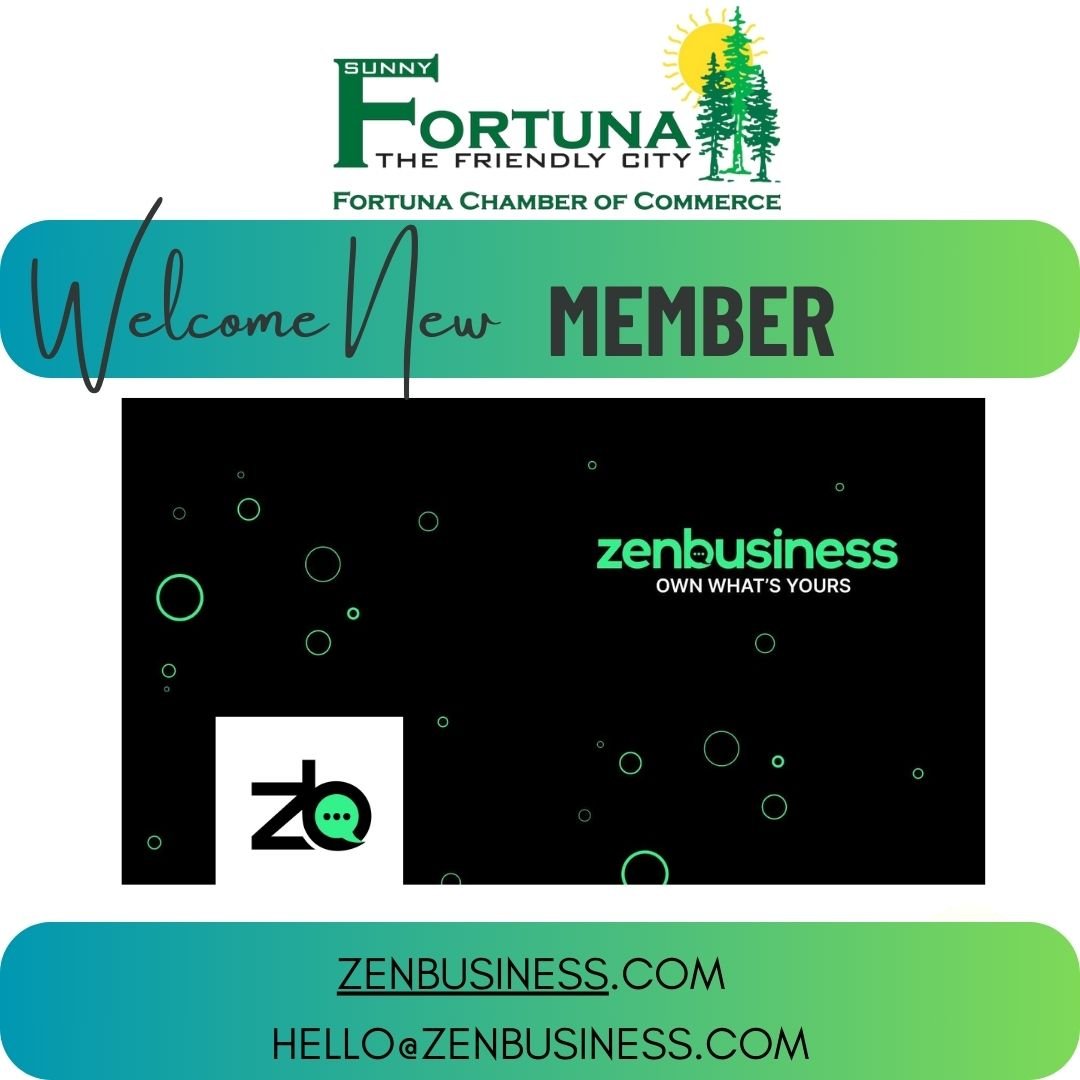 Welcome New Member 
ZenBusiness
www.zenbusiness.com 

#fortunachamber #fortunabusiness #businessinfortuna #welcomenewmember