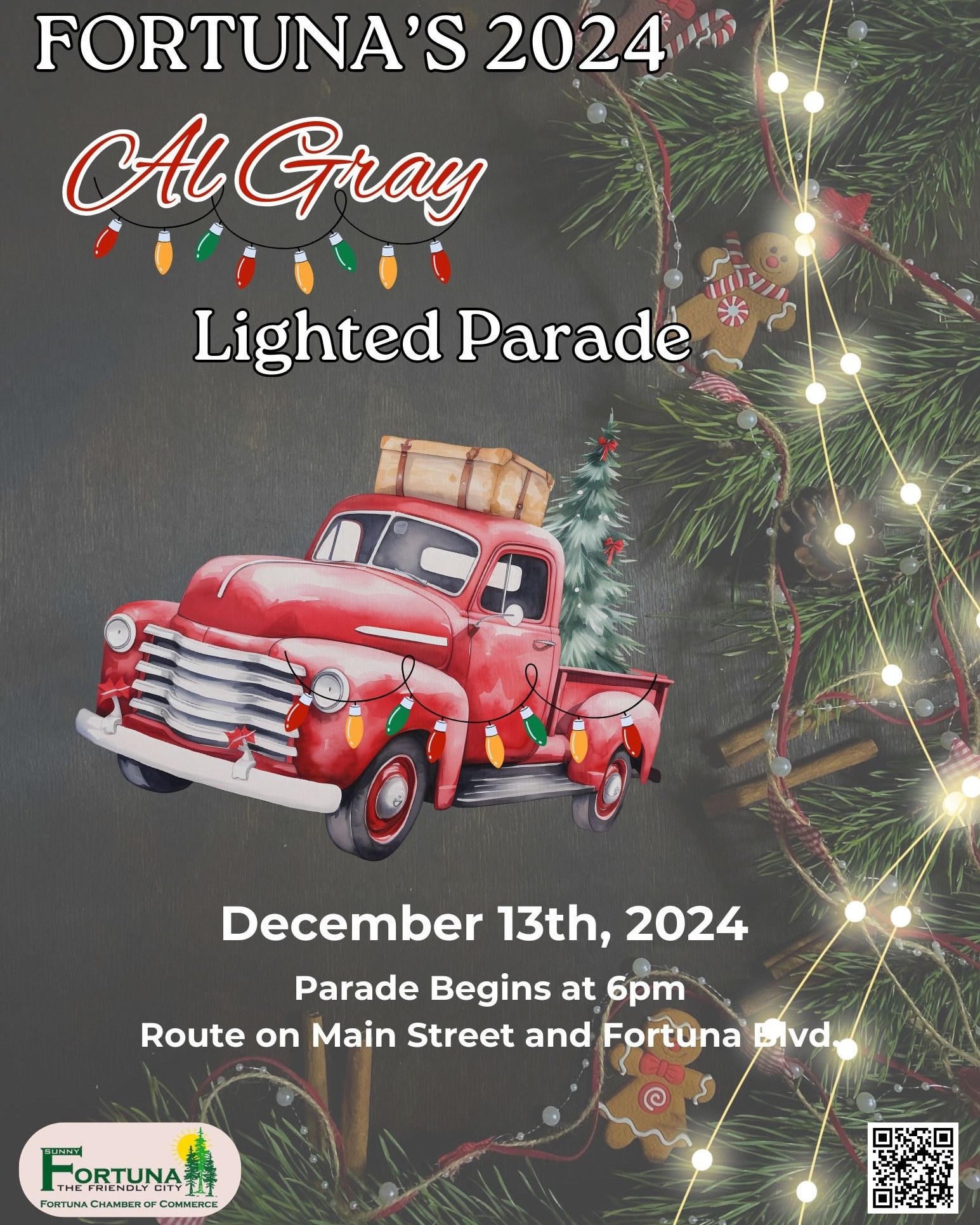 Save the date!!!
Fortuna's 2024 AL Gray Lighted Parade
December 13th, 2024
Parade begins at 6pm
Route on Main Street and Fortuna Blvd.

#fortunachamber #holidaysinfortuna #visitfortunaca #eventsinfortuna #fortunaca