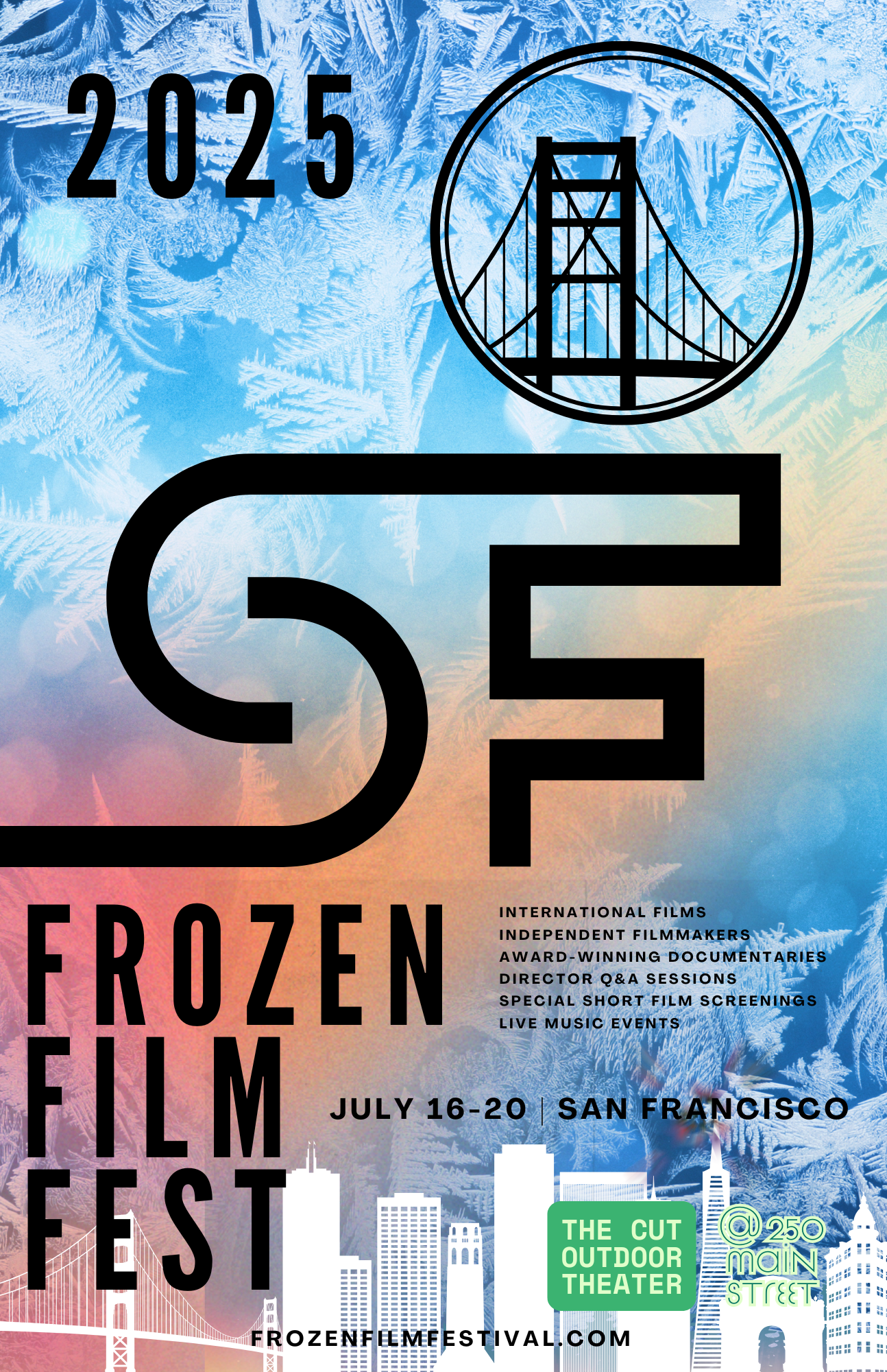 Poster for the 2025 Frozen Film Festival in San Francisco featuring a background of frost patterns on a window with the city skyline silhouette at the bottom. It includes the festival date, July 16-20, and mentions various event types such as documentaries, Q&A sessions, and live music with a logo of a suspension bridge and black text highlighting the festival details.