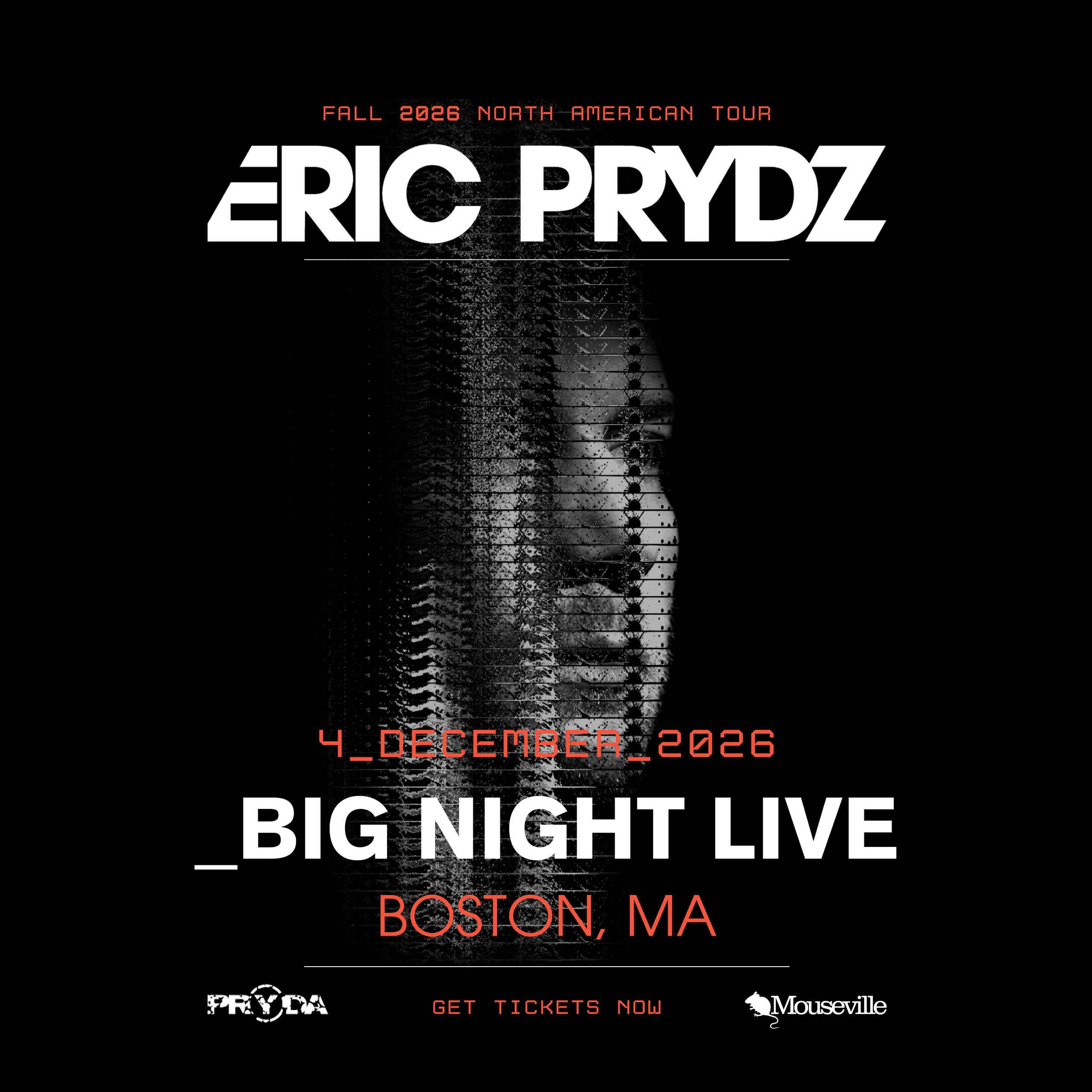  Eric Prydz at Big Night Live - December 4, 2026 - Boston, MA 