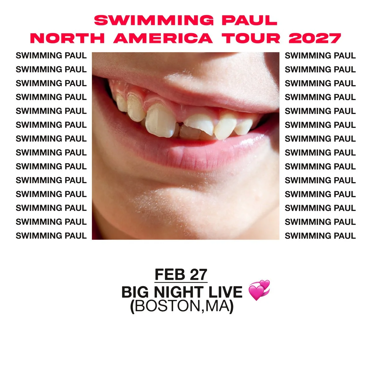  Swimming Paul at Big Night Live - February 27, 2027 - Boston, MA 
